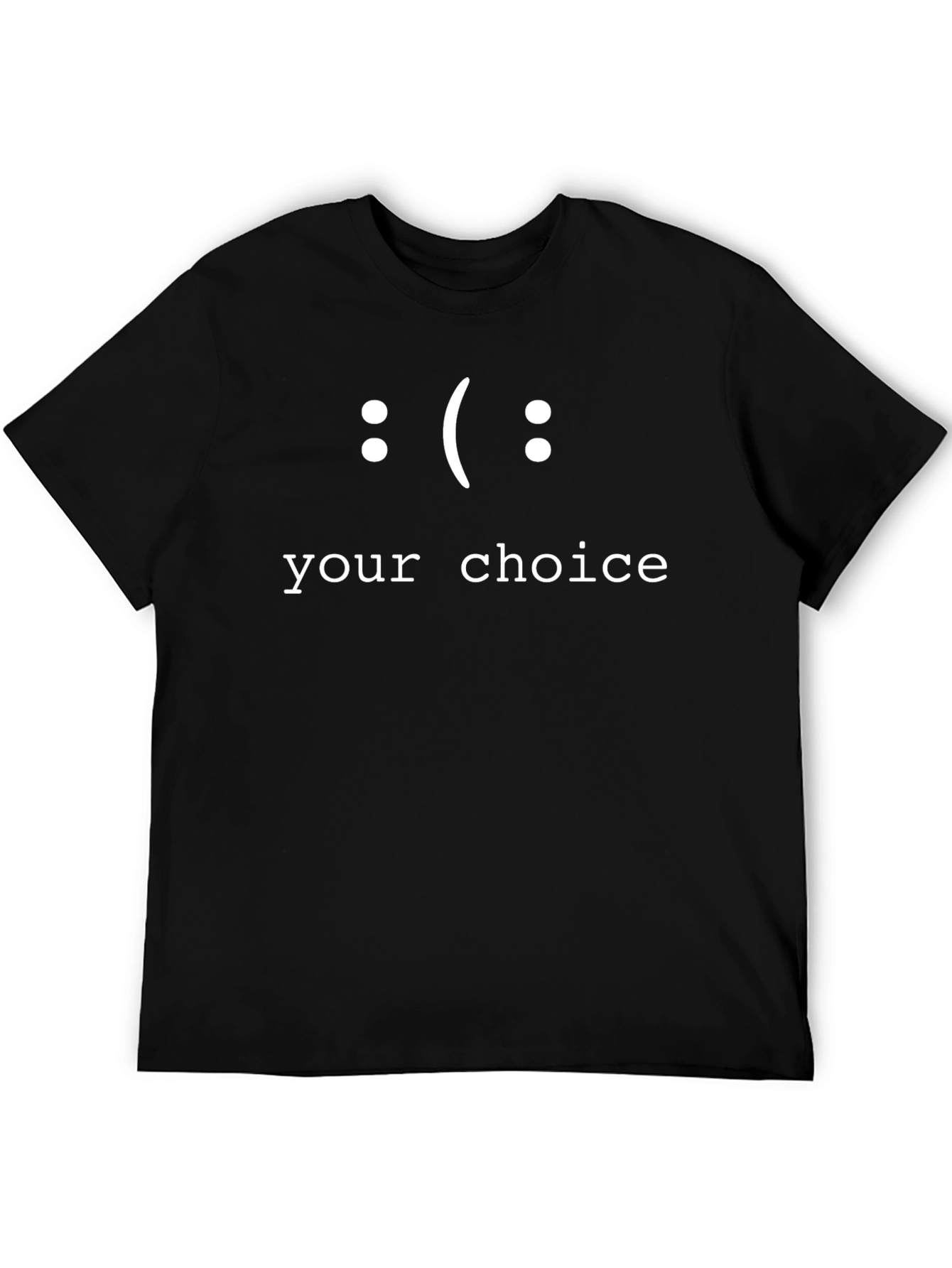 Your Choice Graphic T-Shirt -  Express Yourself!