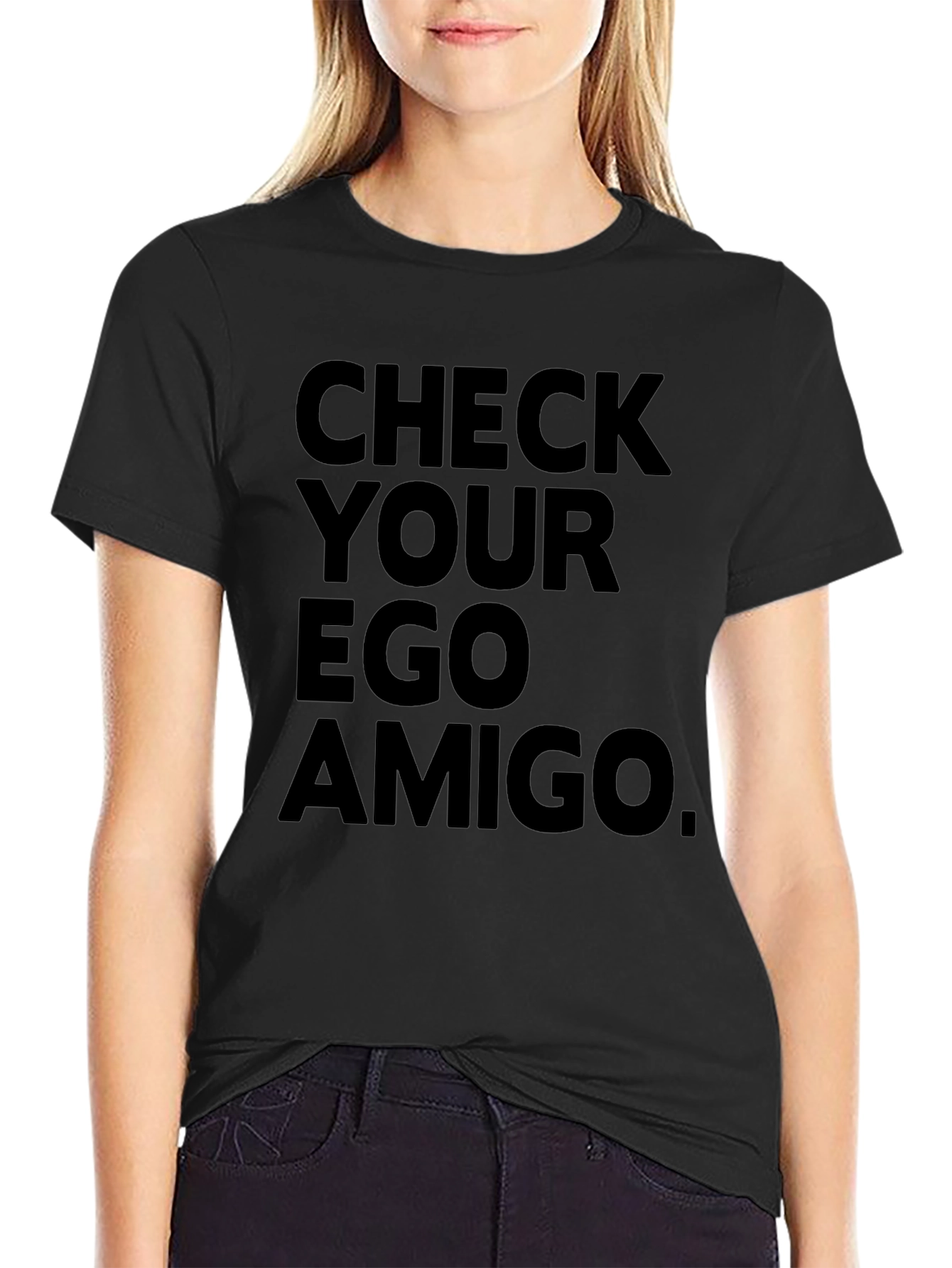 Check Your Ego Amigo T-Shirt - Bold Statement Tee