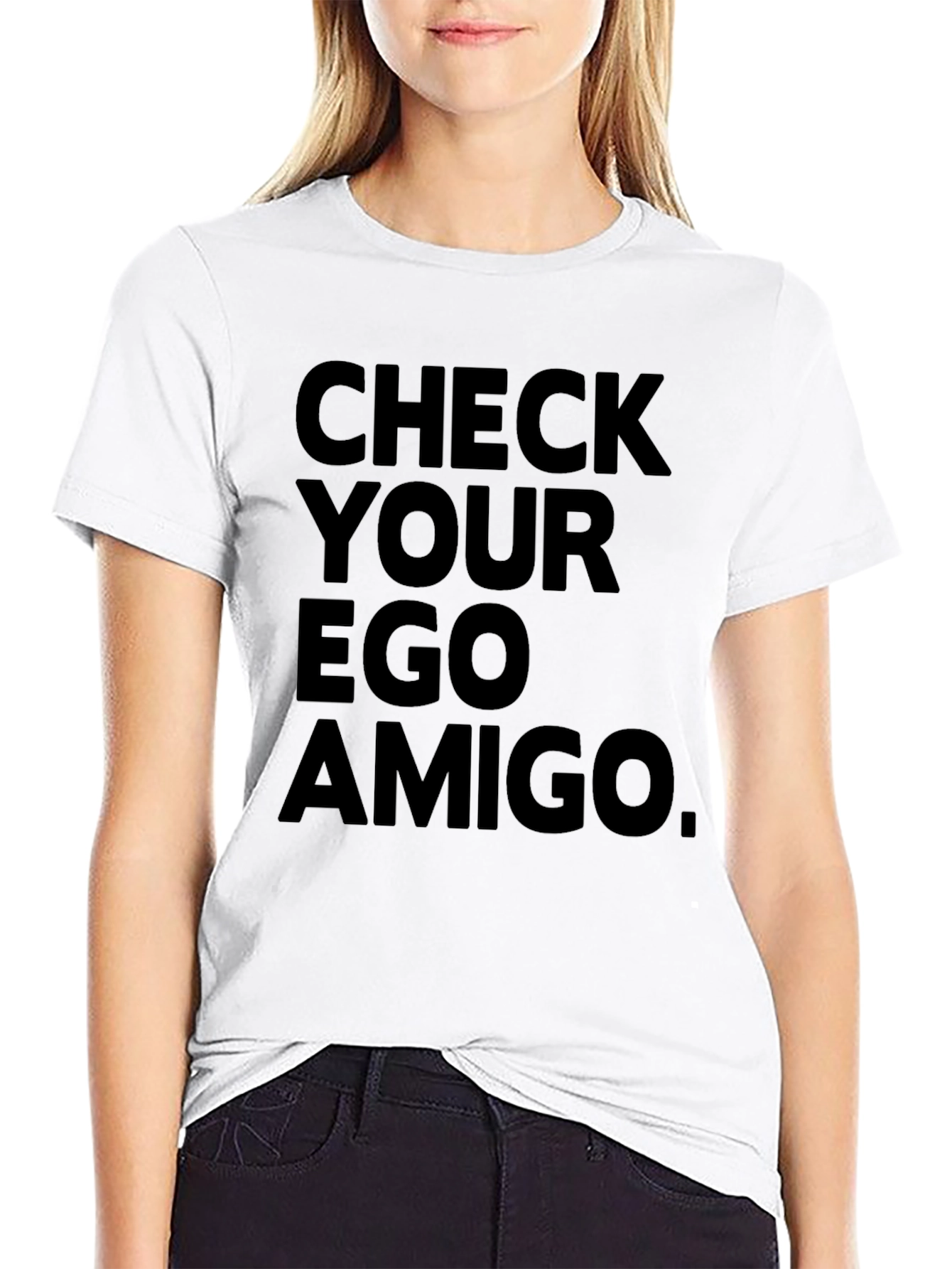 Check Your Ego Amigo T-Shirt - Bold Statement Tee