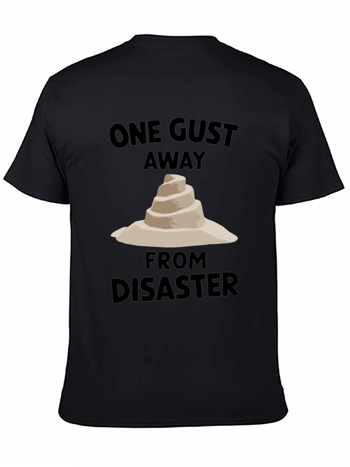One Gust Away From Disaster T-Shirt