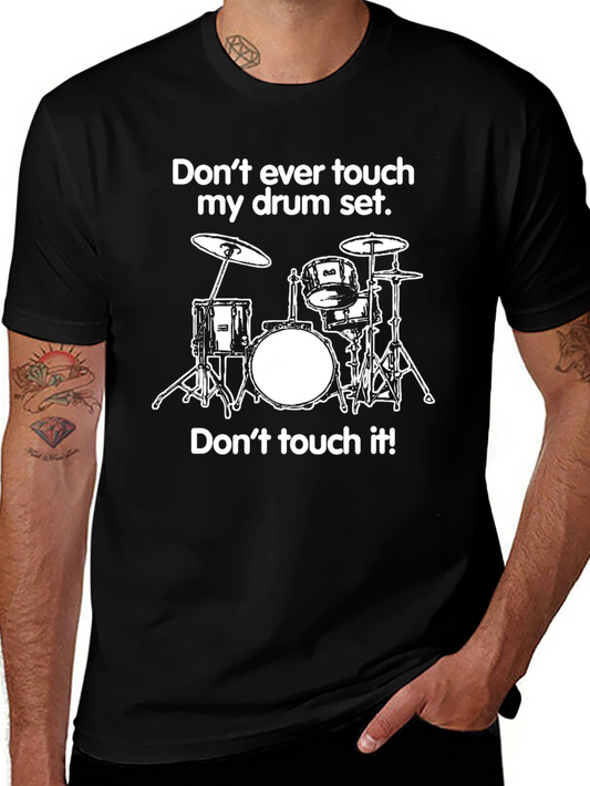 Dont Touch My Drum Set Black Graphic T-Shirt