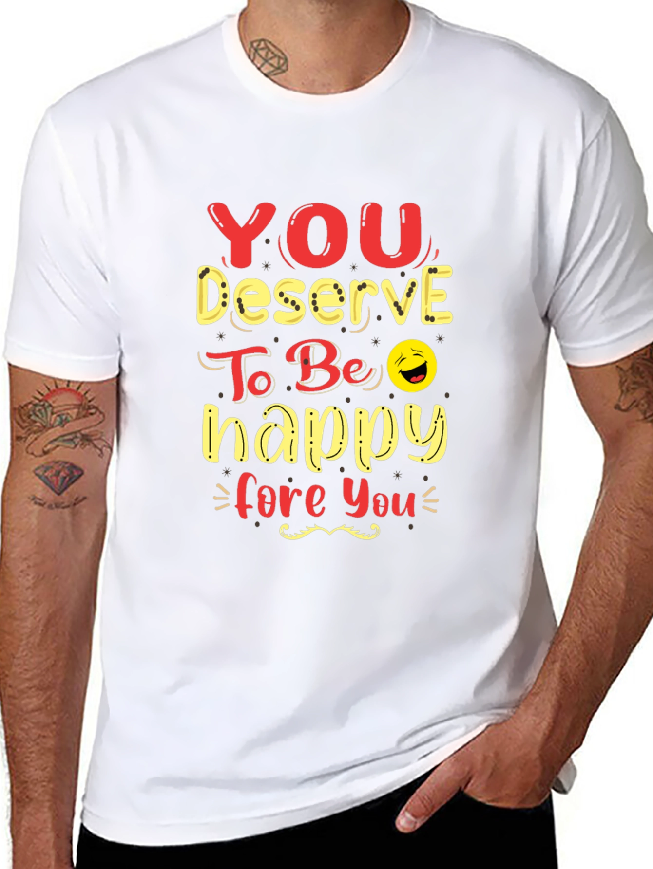 You Deserve To Be Happy Graphic Tee