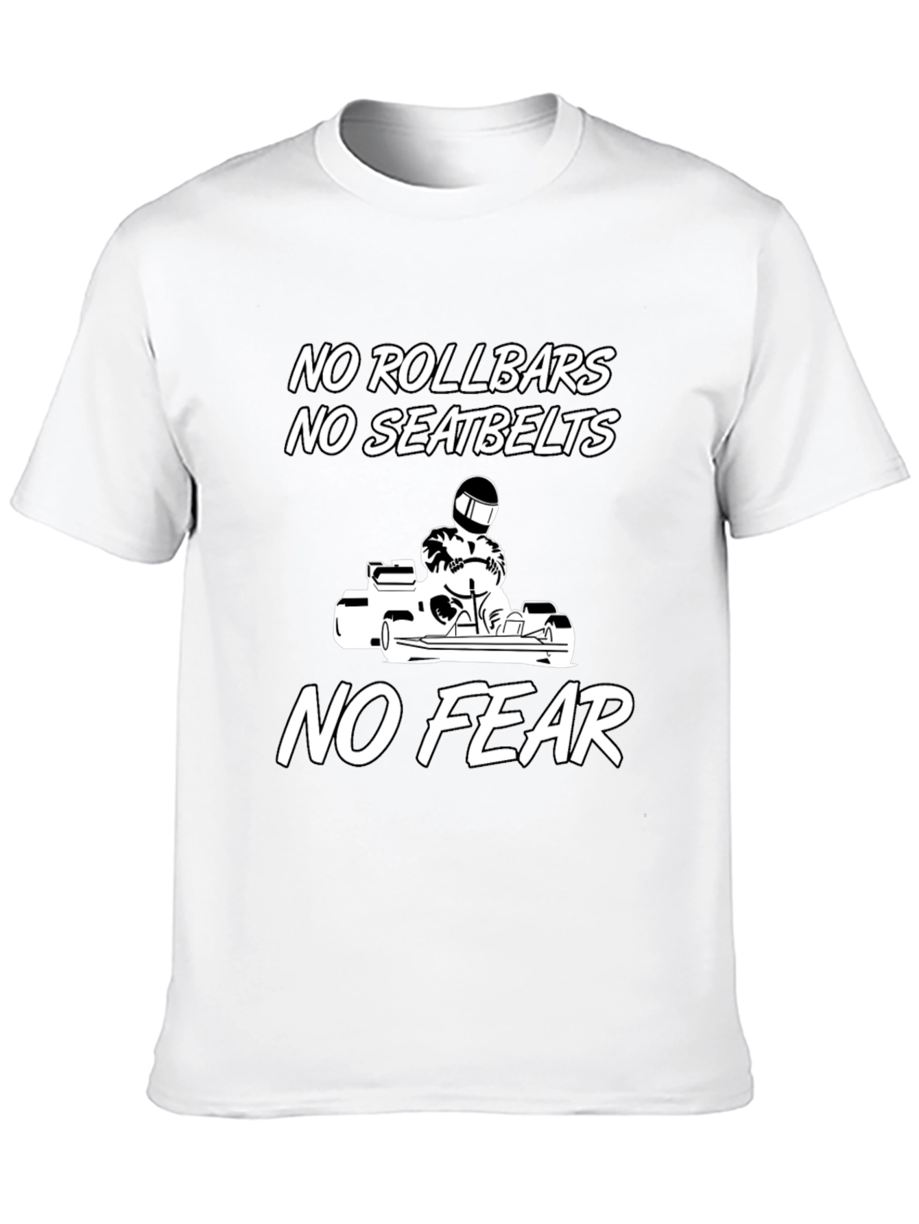 No Rollbars No Seatbelts No Fear Tee
