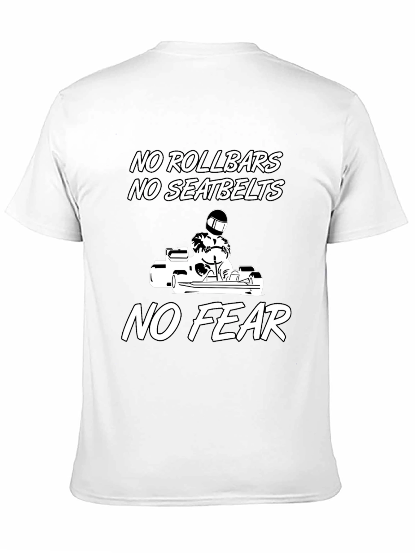 No Rollbars No Seatbelts No Fear Tee
