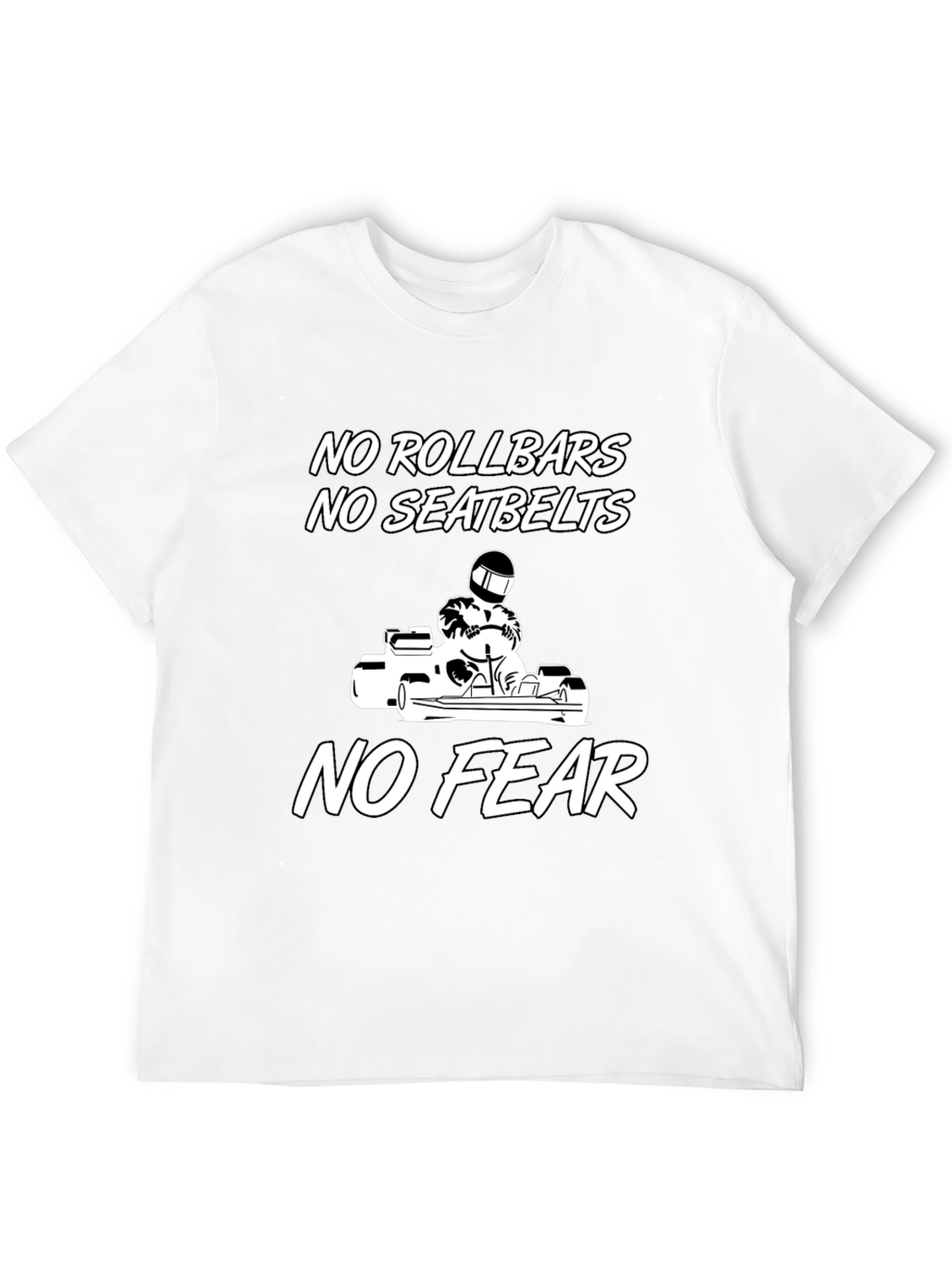 No Rollbars No Seatbelts No Fear Tee
