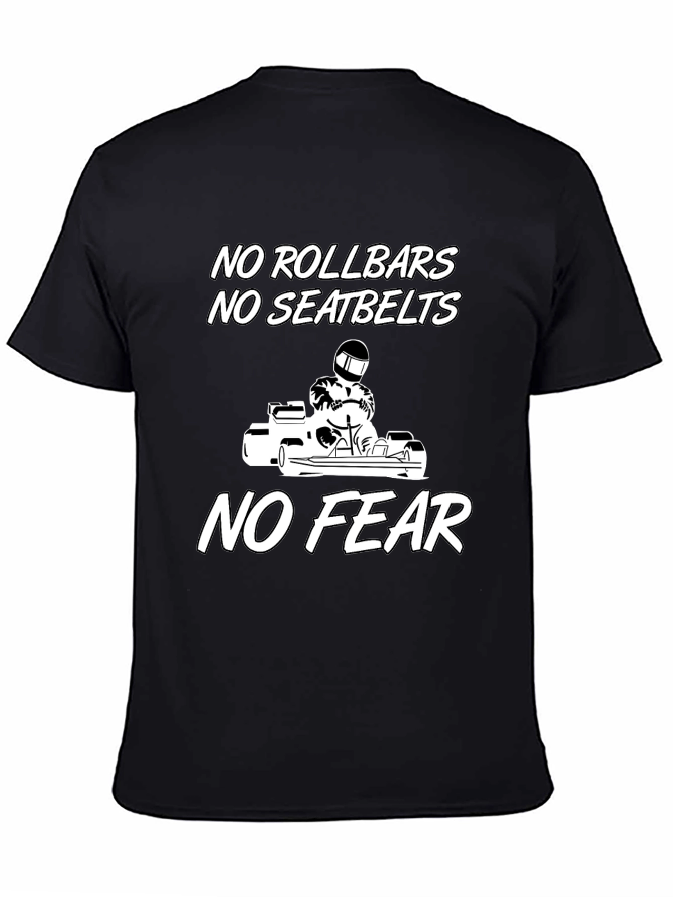 No Rollbars No Seatbelts No Fear Tee