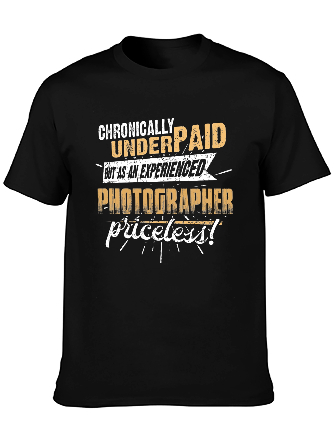 Chronically Underpaid Photographer T-Shirt