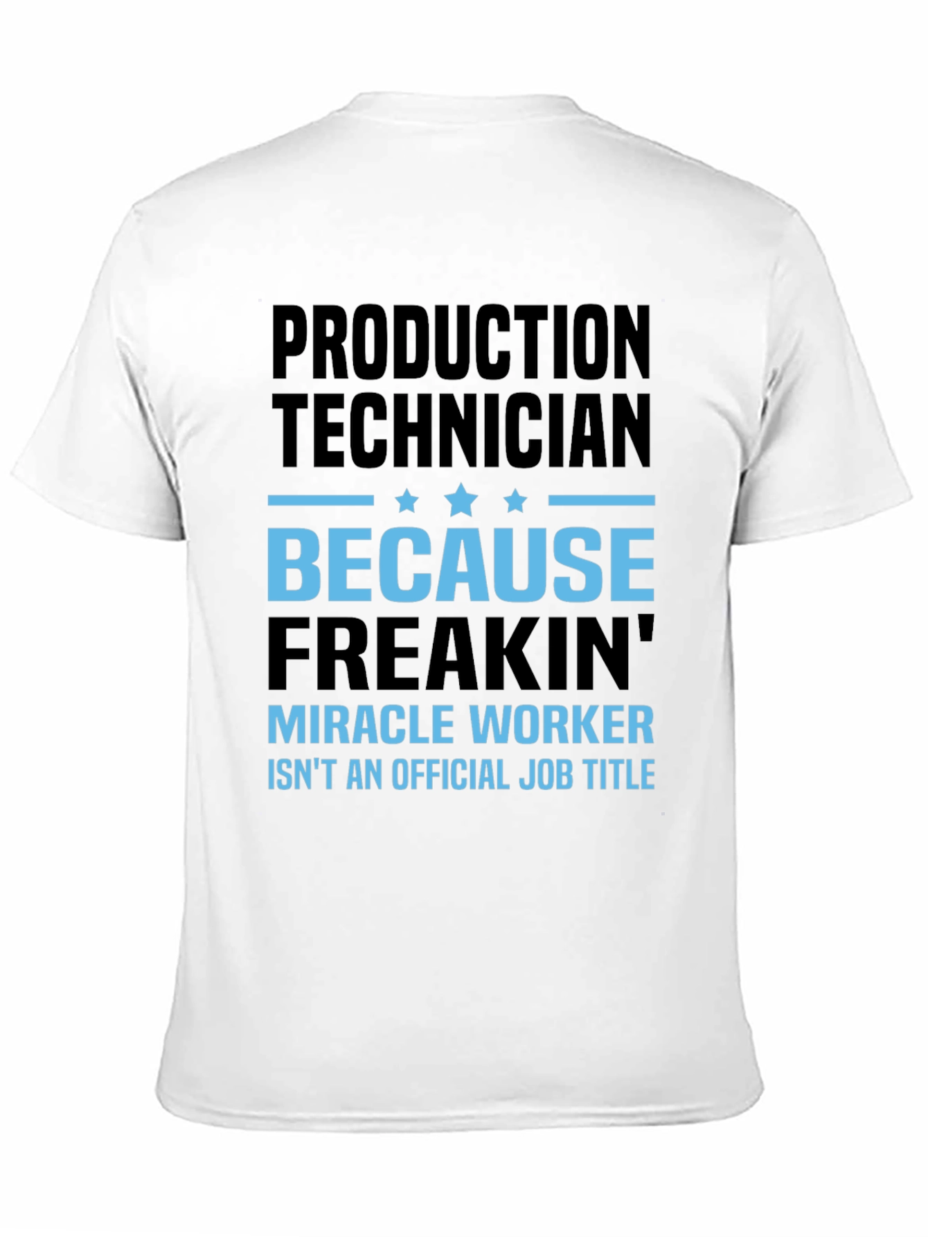 Production Technician Funny T-Shirt