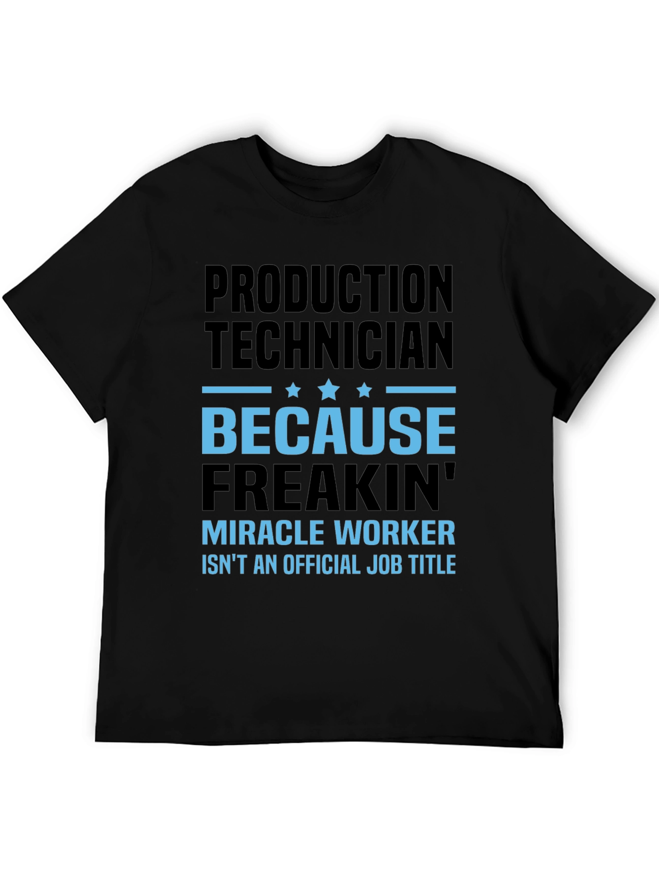 Production Technician Funny T-Shirt