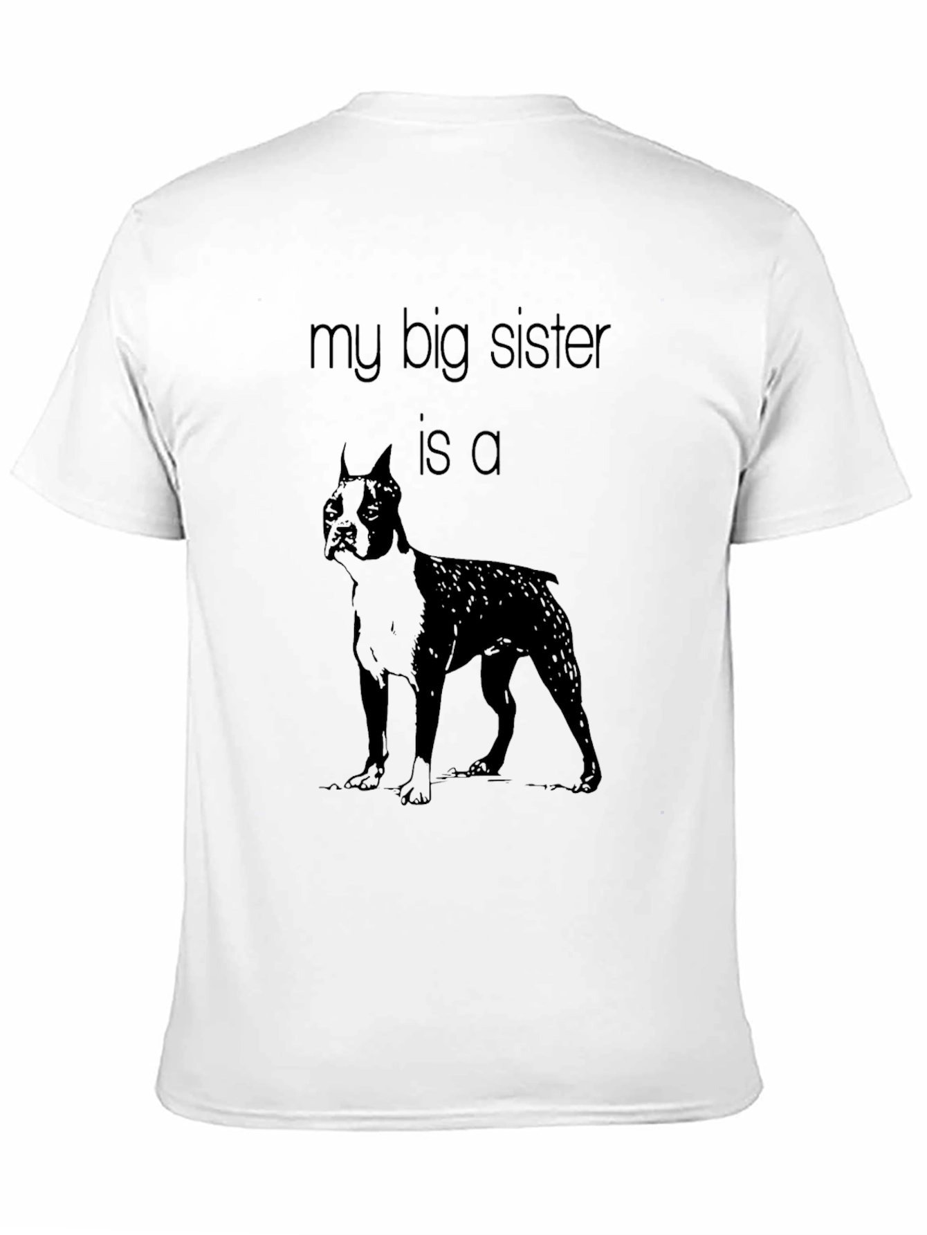 My Big Sister is a Dog T-Shirt