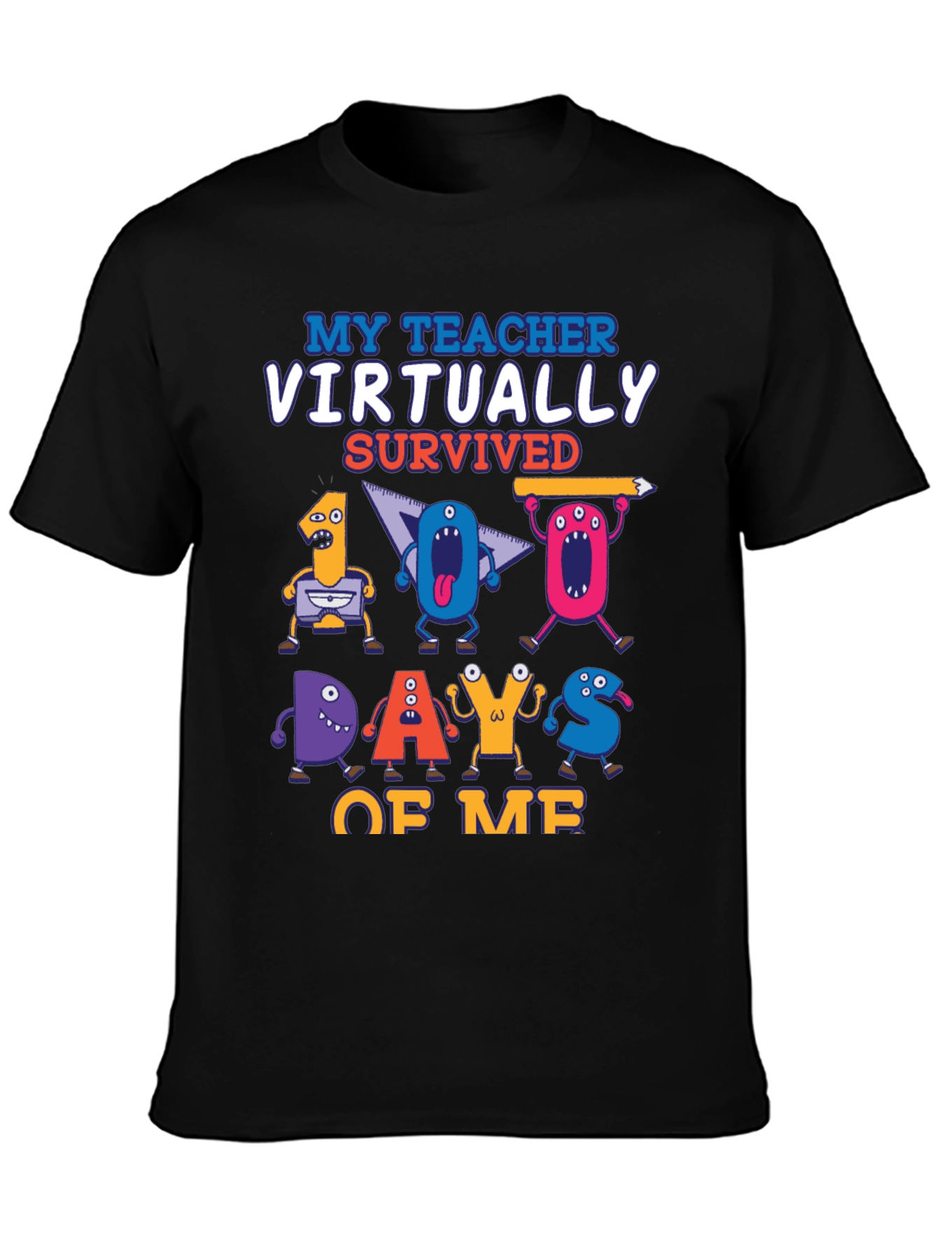 My Teacher Virtually Survived 100 Days of Me T-Shirt