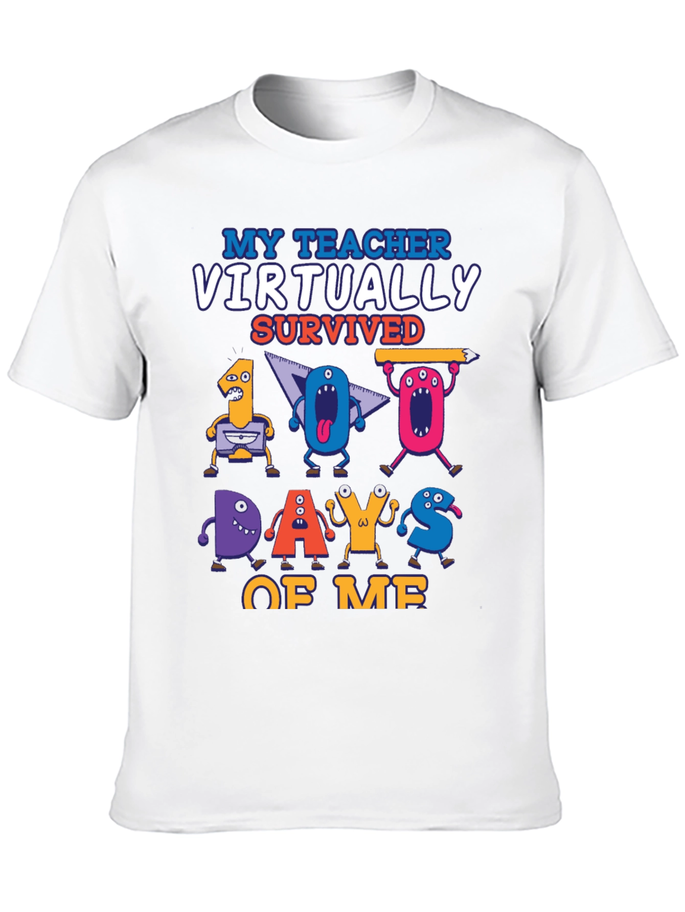 My Teacher Virtually Survived 100 Days of Me T-Shirt