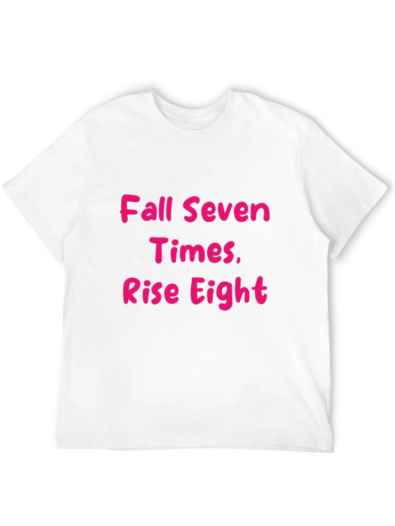Fall Seven Times Rise Eight T-Shirt