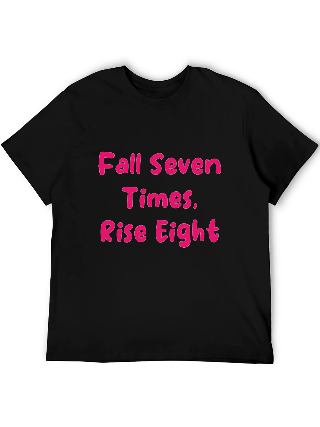 Fall Seven Times Rise Eight T-Shirt