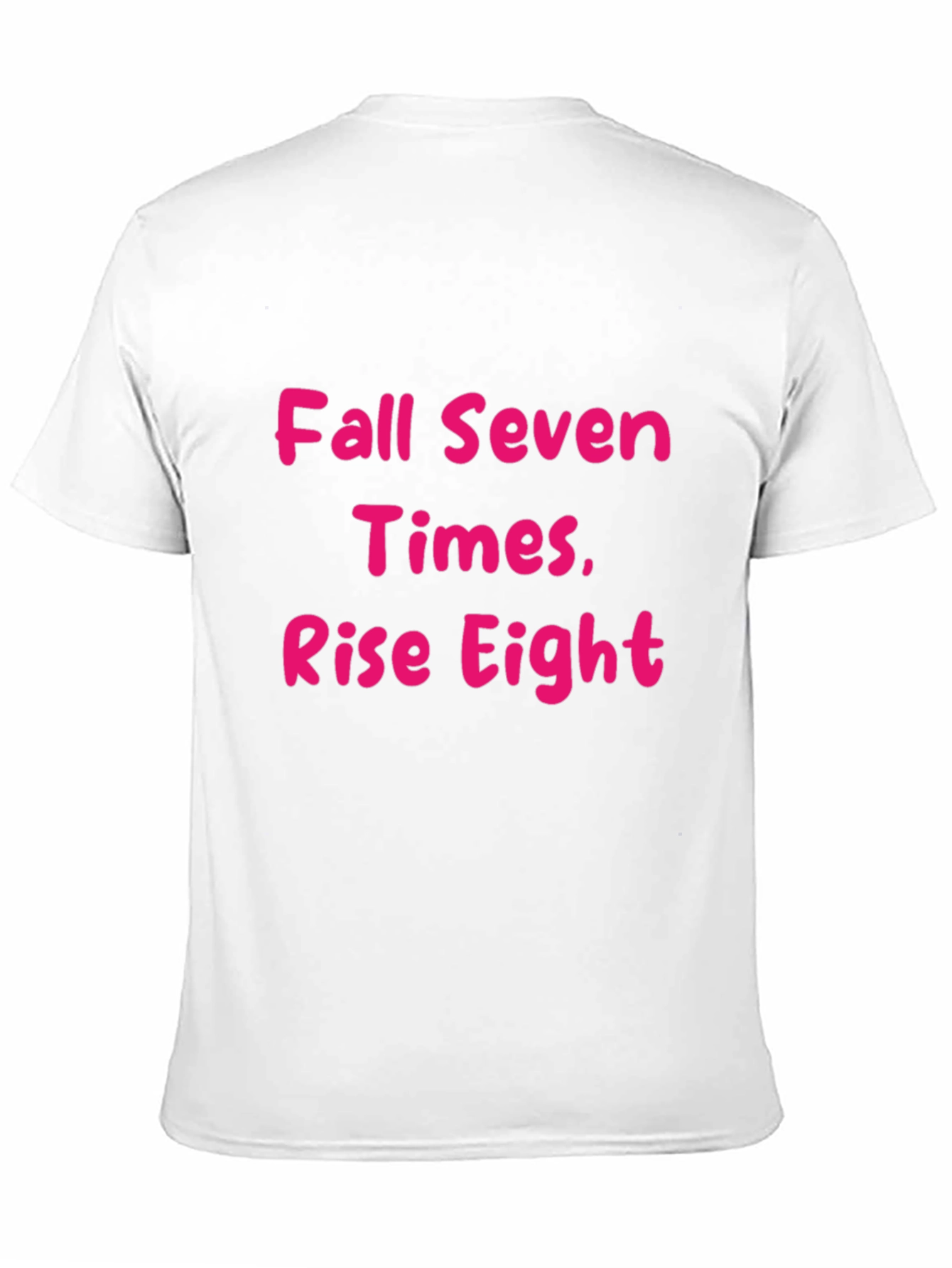 Fall Seven Times Rise Eight T-Shirt