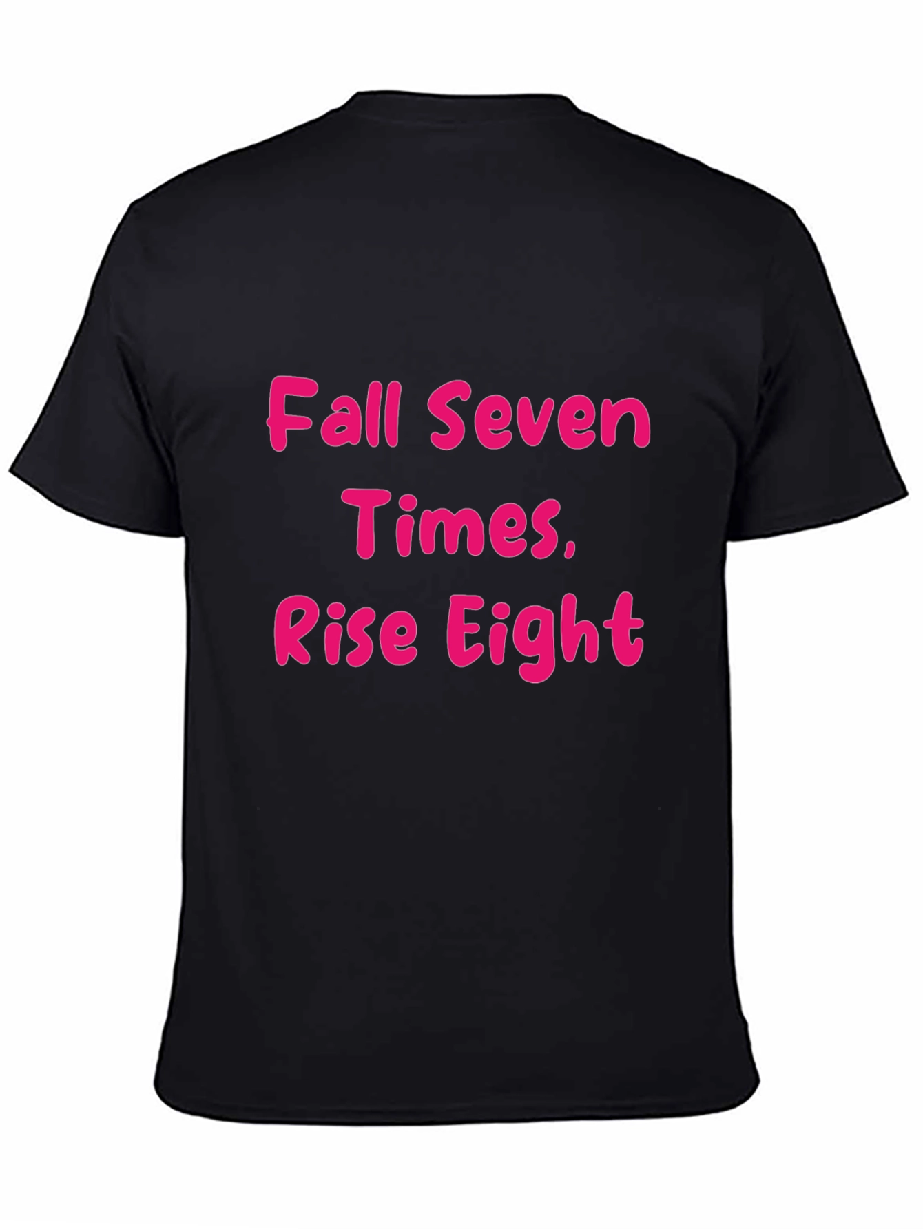 Fall Seven Times Rise Eight T-Shirt