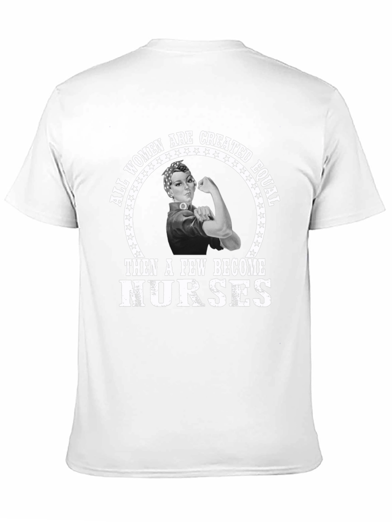 Empowered Women Nurse T-Shirt - Rosie the Riveter