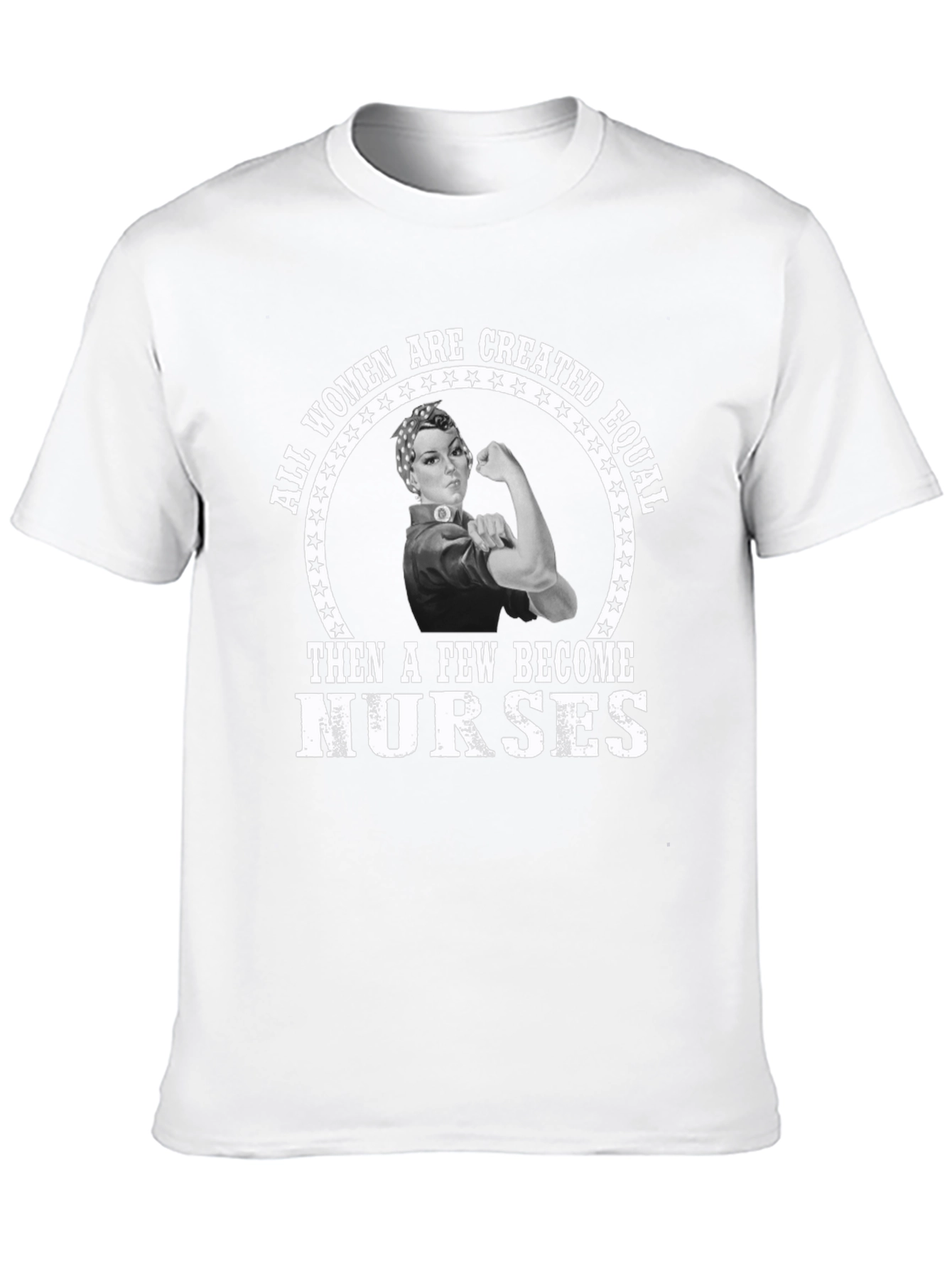 Empowered Women Nurse T-Shirt - Rosie the Riveter