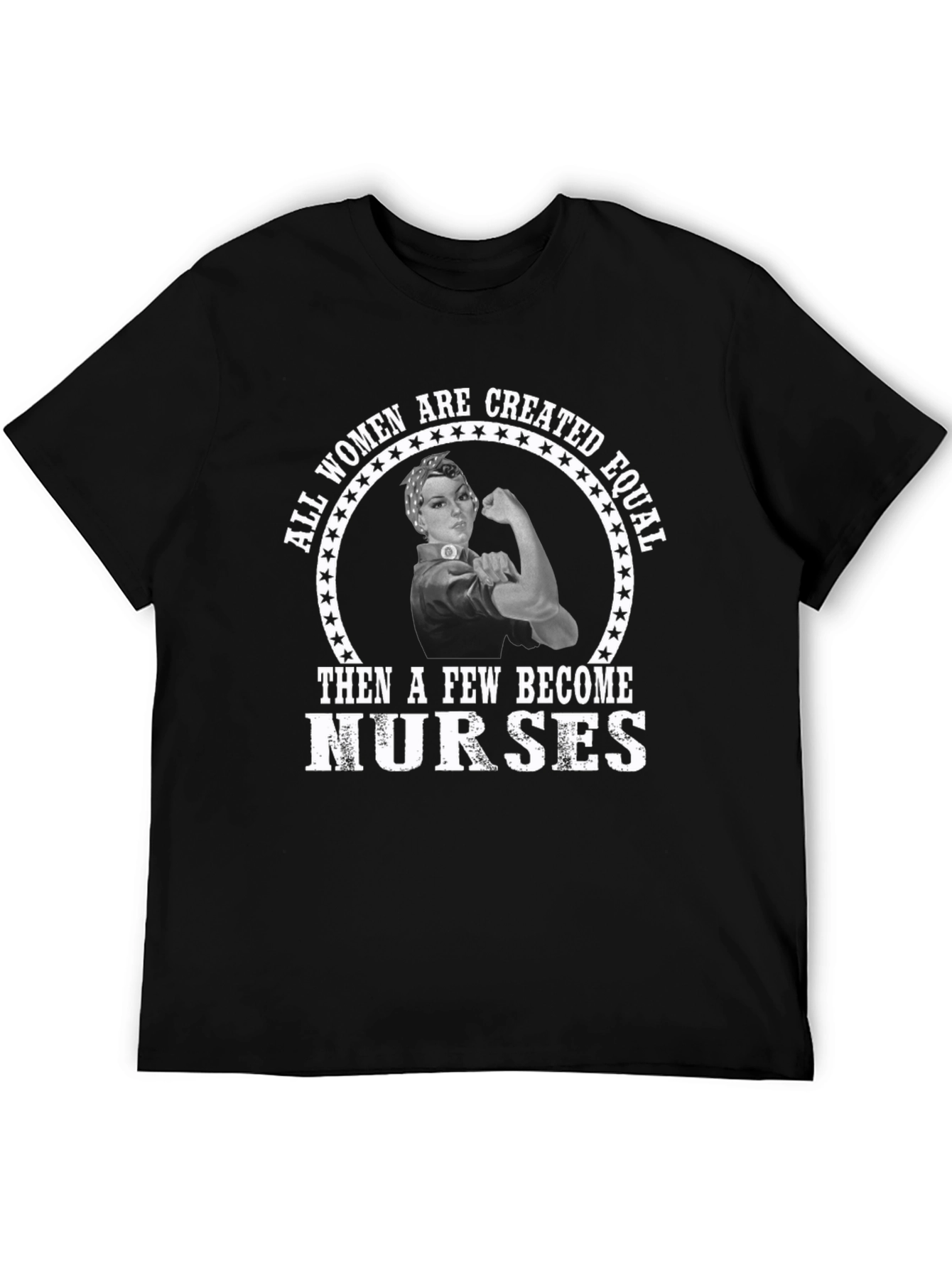 Empowered Women Nurse T-Shirt - Rosie the Riveter