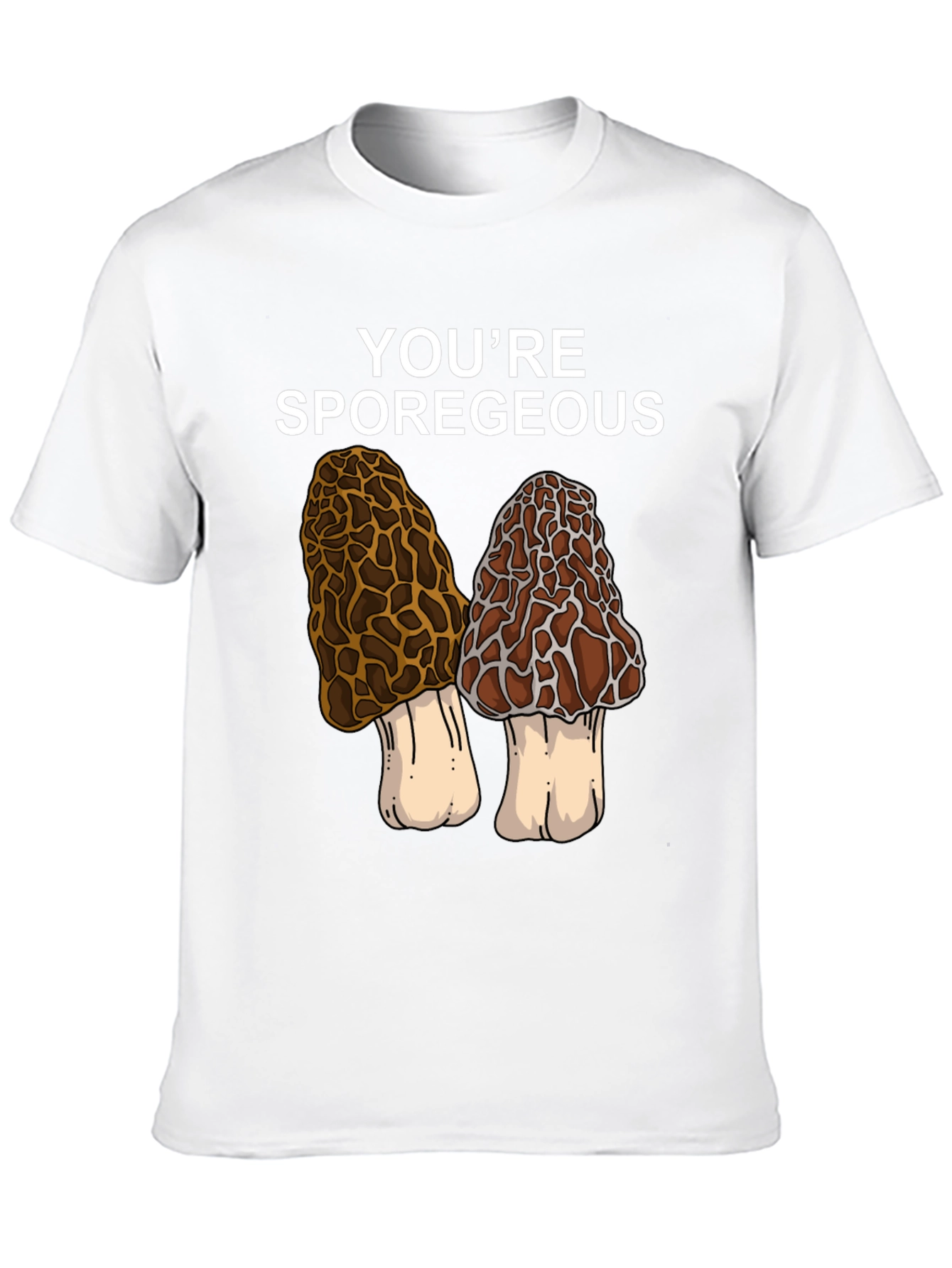 Youre Sporegeous Mushroom Graphic T-Shirt