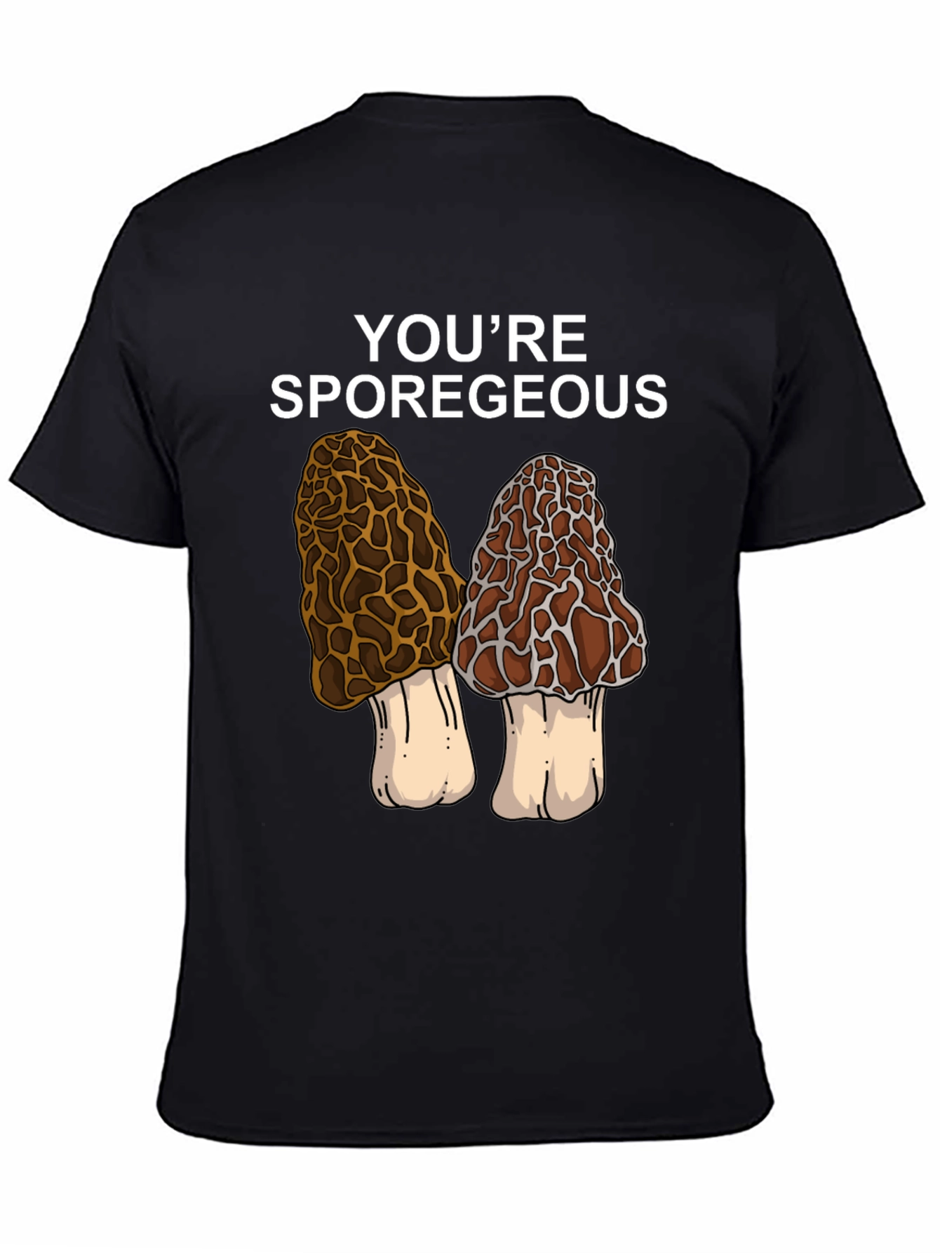 Youre Sporegeous Mushroom Graphic T-Shirt