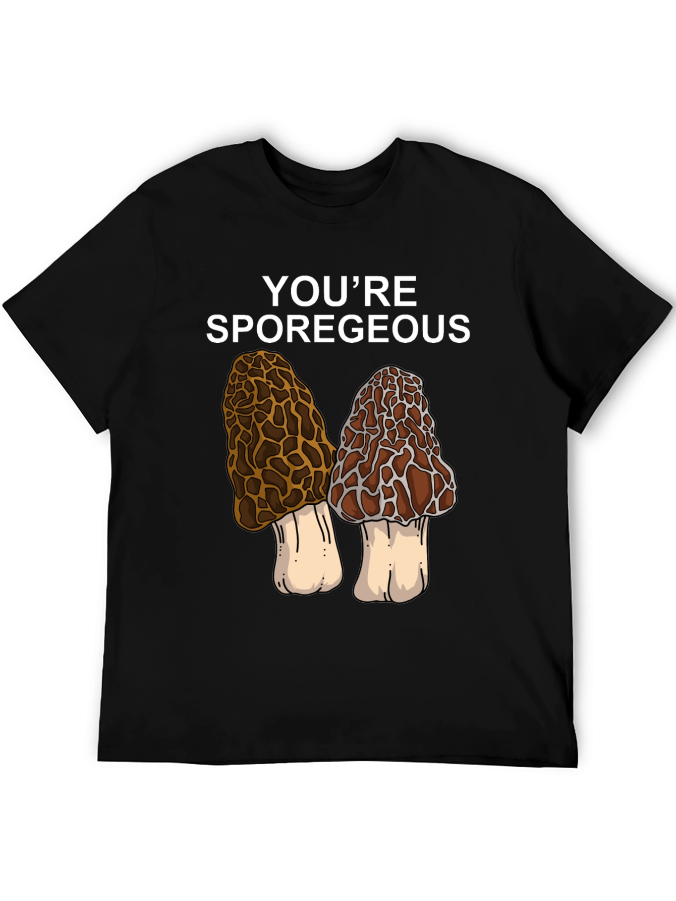 Youre Sporegeous Mushroom Graphic T-Shirt