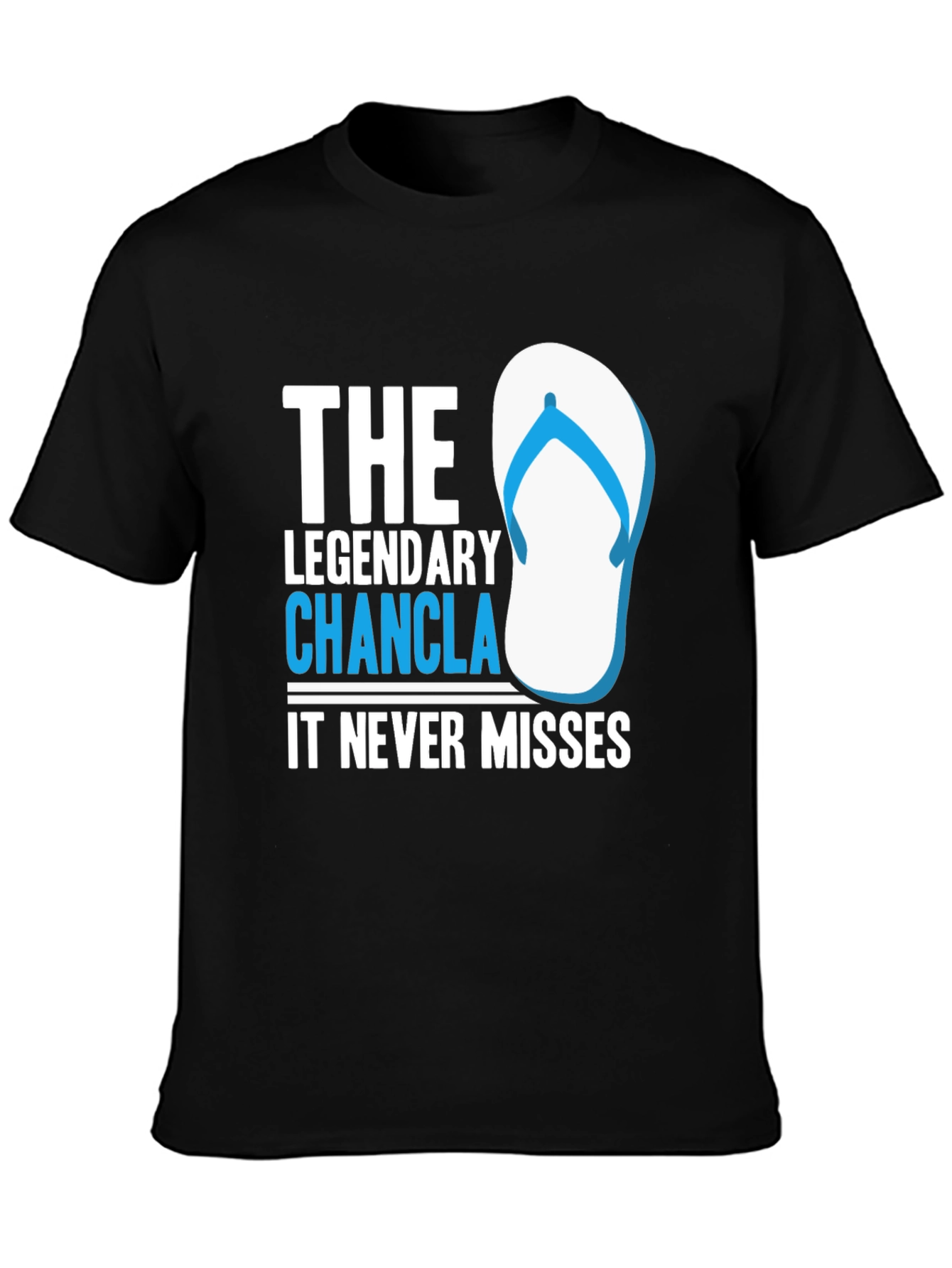 Legendary Chancla T-Shirt - It Never Misses