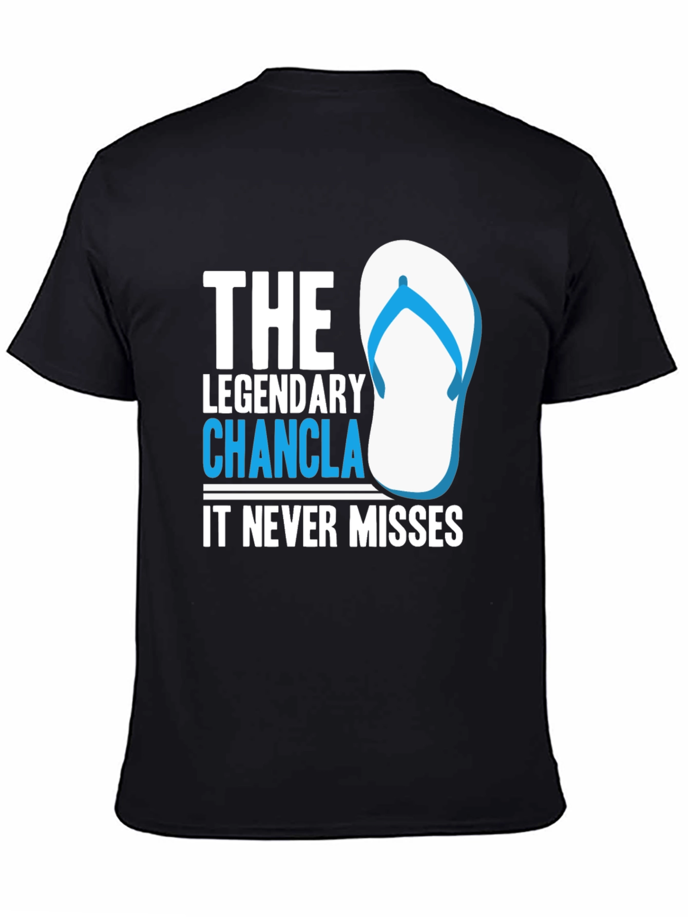 Legendary Chancla T-Shirt - It Never Misses