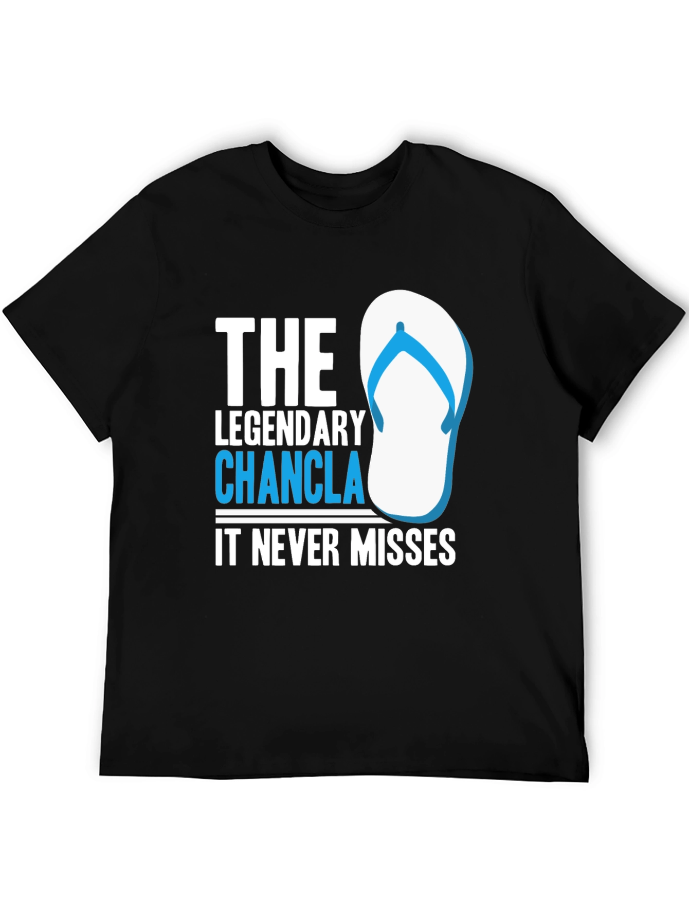 Legendary Chancla T-Shirt - It Never Misses