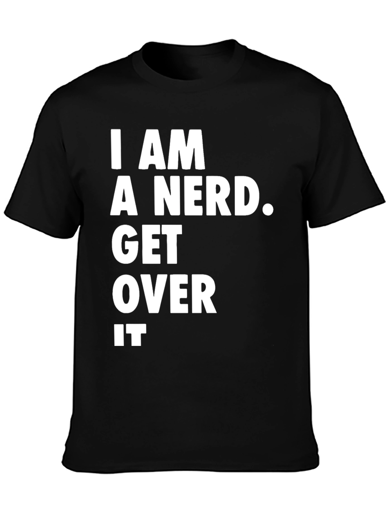 I am a Nerd T-Shirt - Funny Graphic Tee
