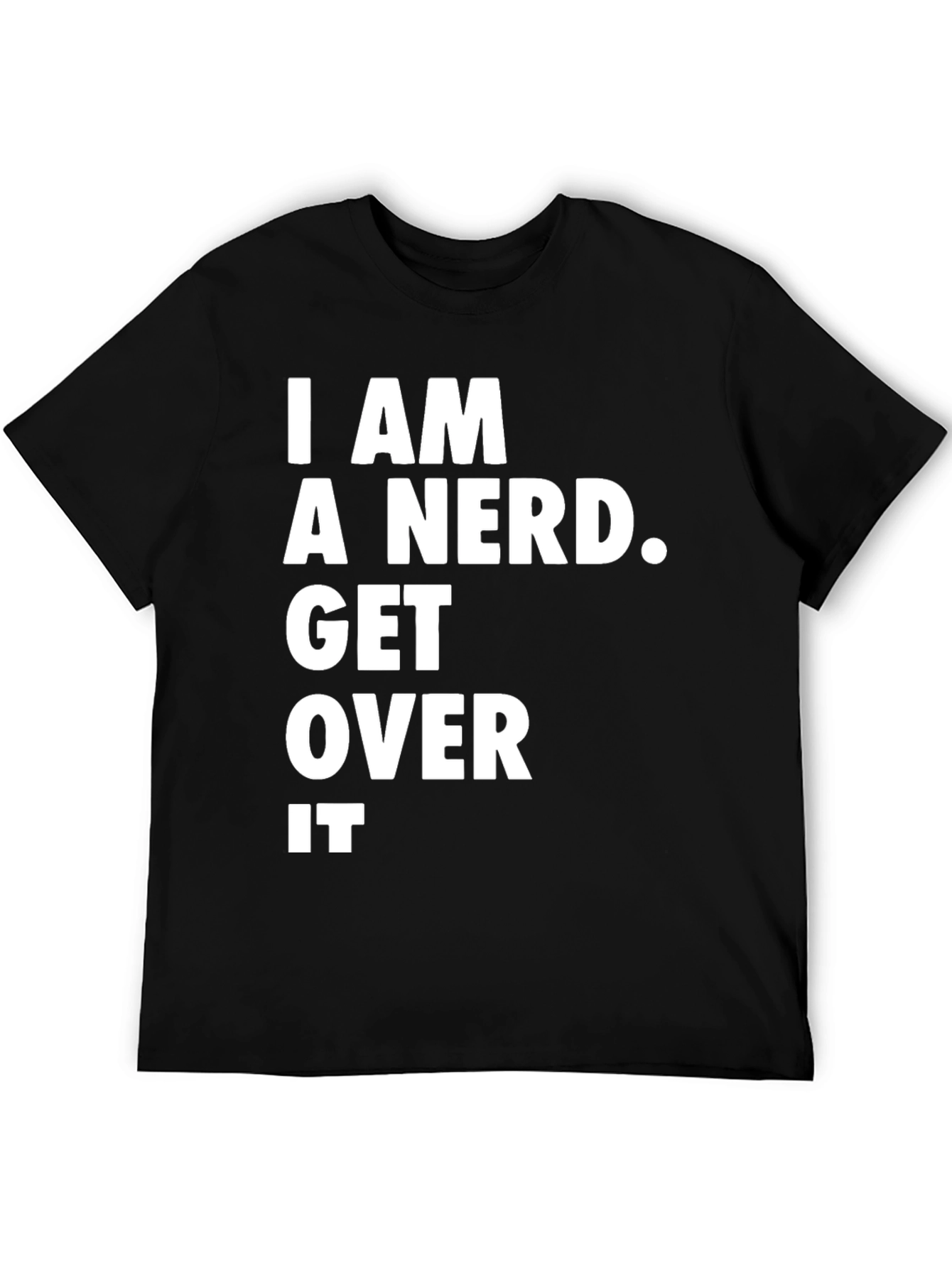 I am a Nerd T-Shirt - Funny Graphic Tee