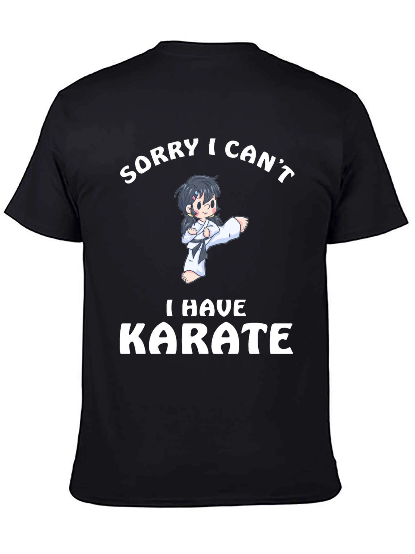 Funny Karate T-Shirt - Sorry I Cant