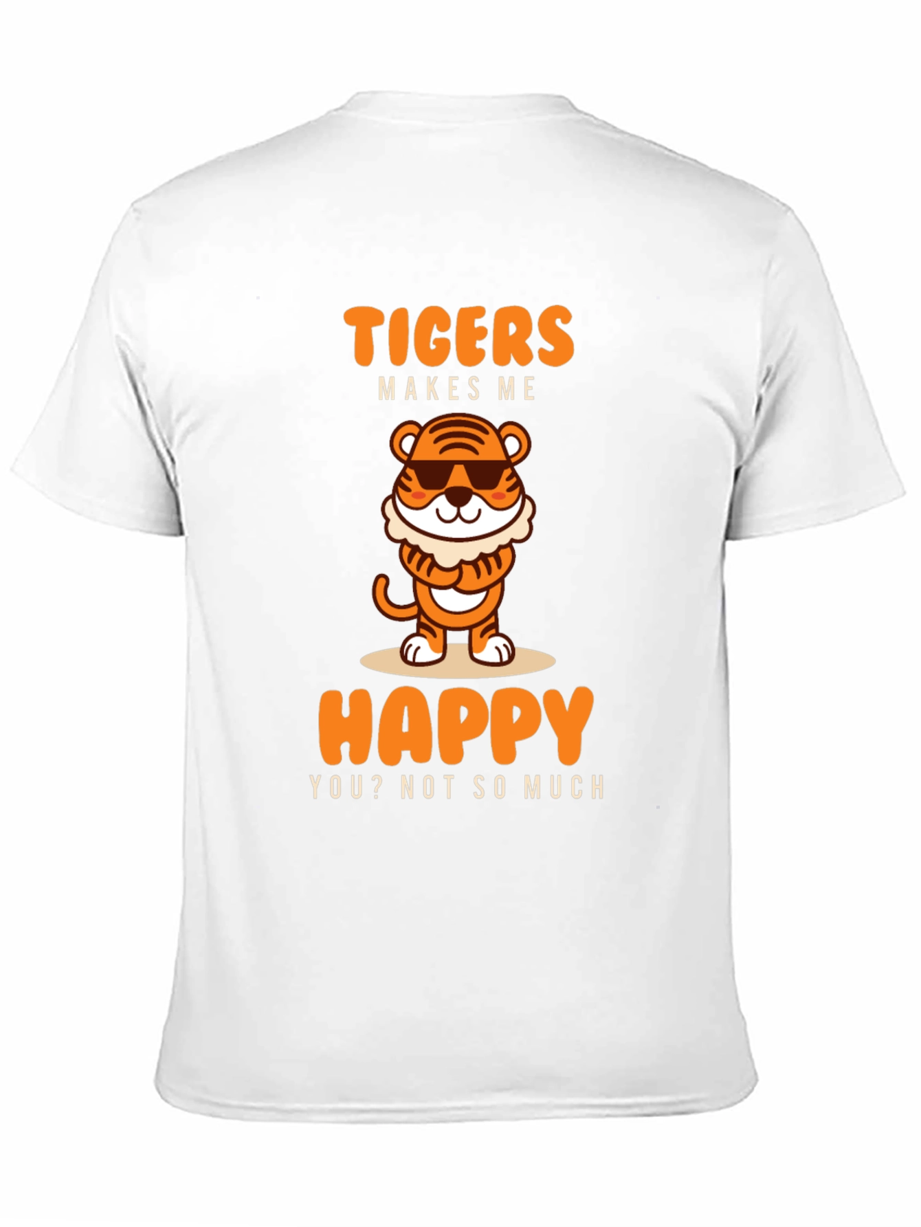 Funny Tigers Make Me Happy Graphic Tee