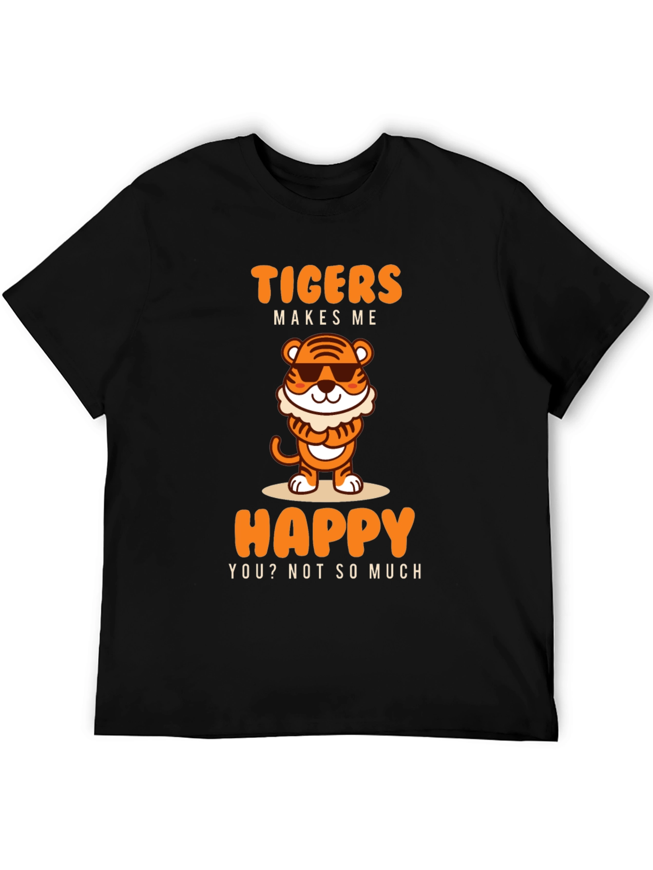 Funny Tigers Make Me Happy Graphic Tee