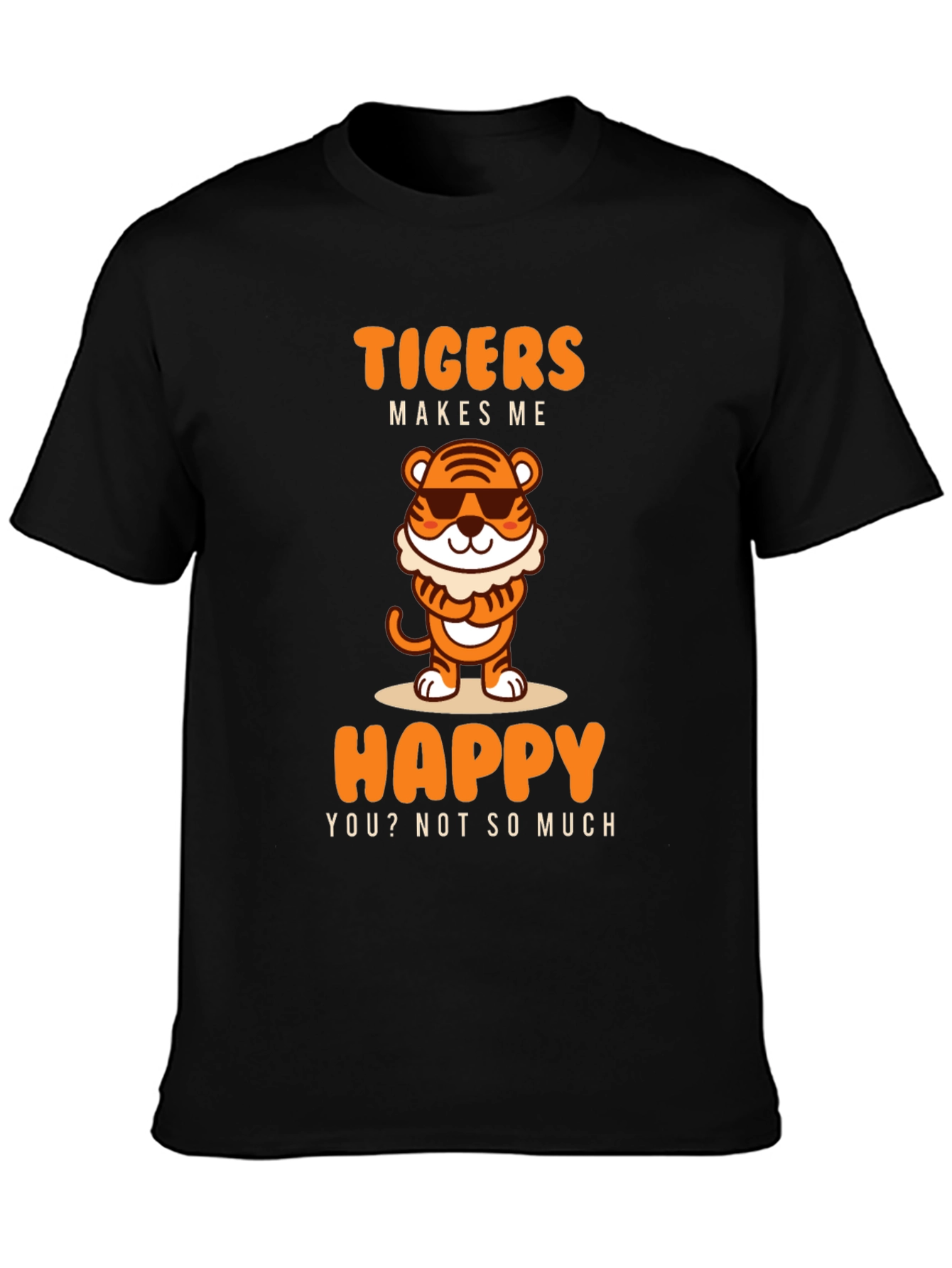 Funny Tigers Make Me Happy Graphic Tee