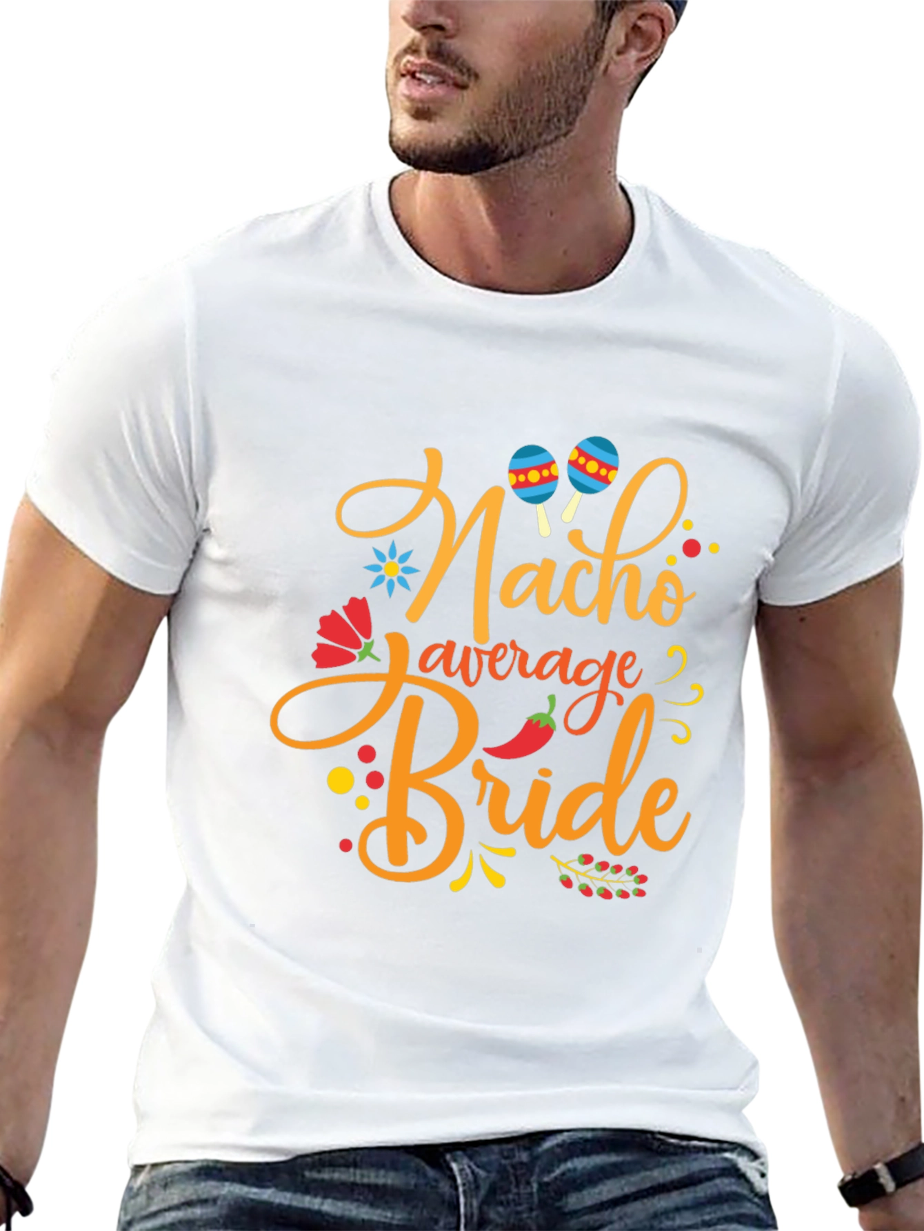 Nacho Average Bride T-Shirt - Bachelorette Party Tee