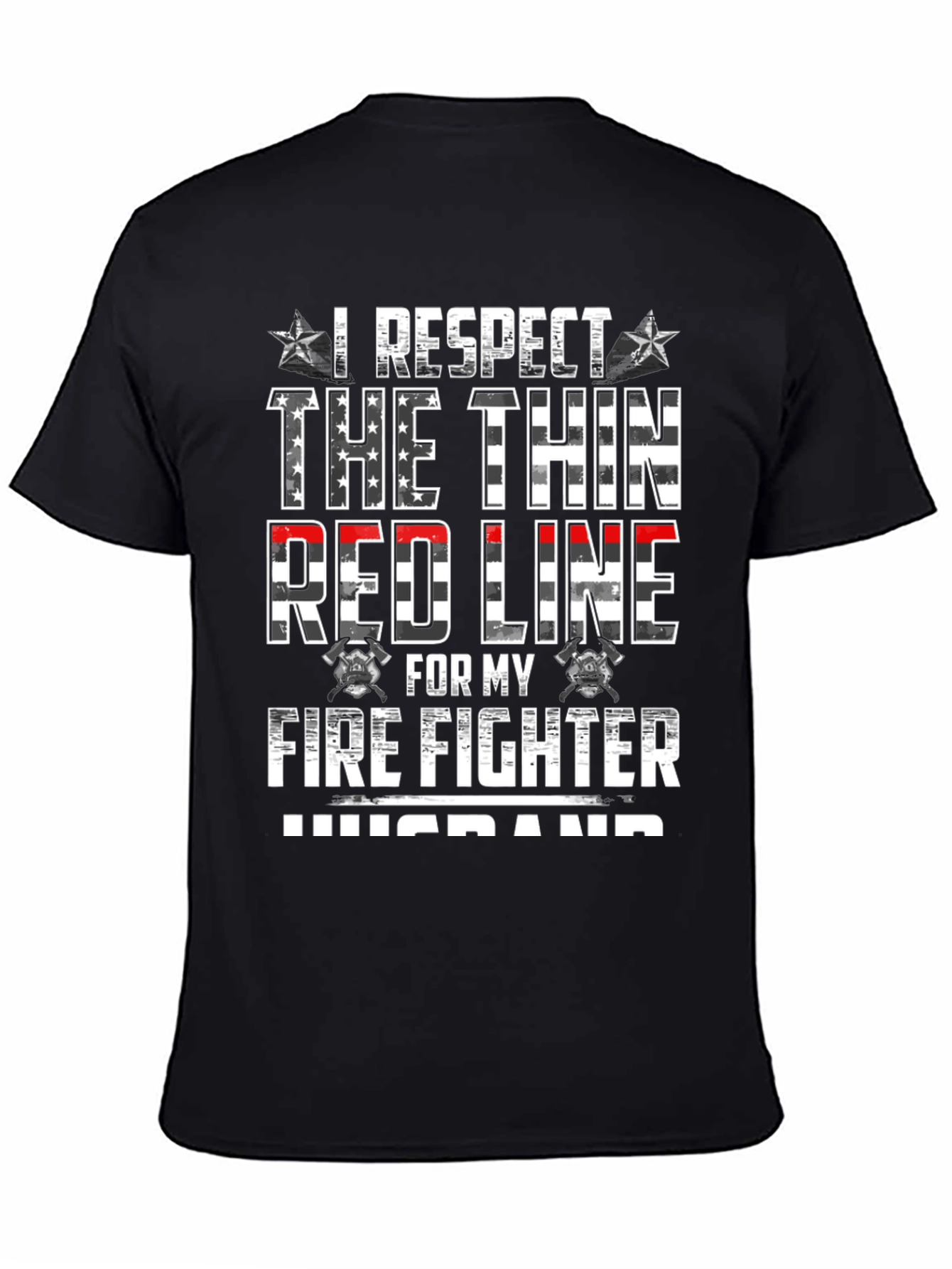 I Respect the Thin Red Line Firefighter Husband T-Shirt