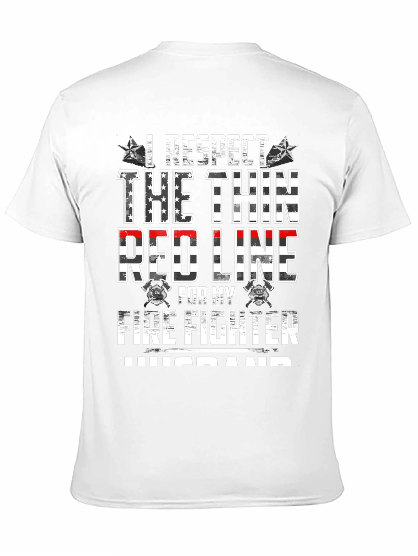 I Respect the Thin Red Line Firefighter Husband T-Shirt