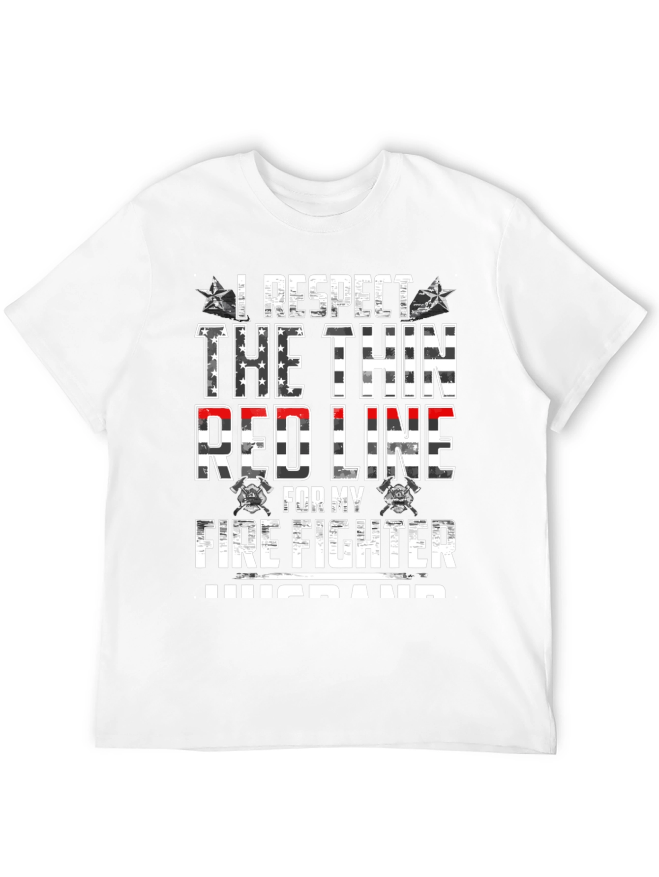 I Respect the Thin Red Line Firefighter Husband T-Shirt