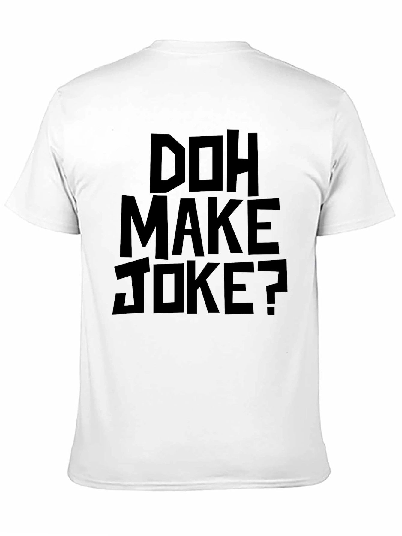 Doh Make Joke? Graphic T-Shirt - Black