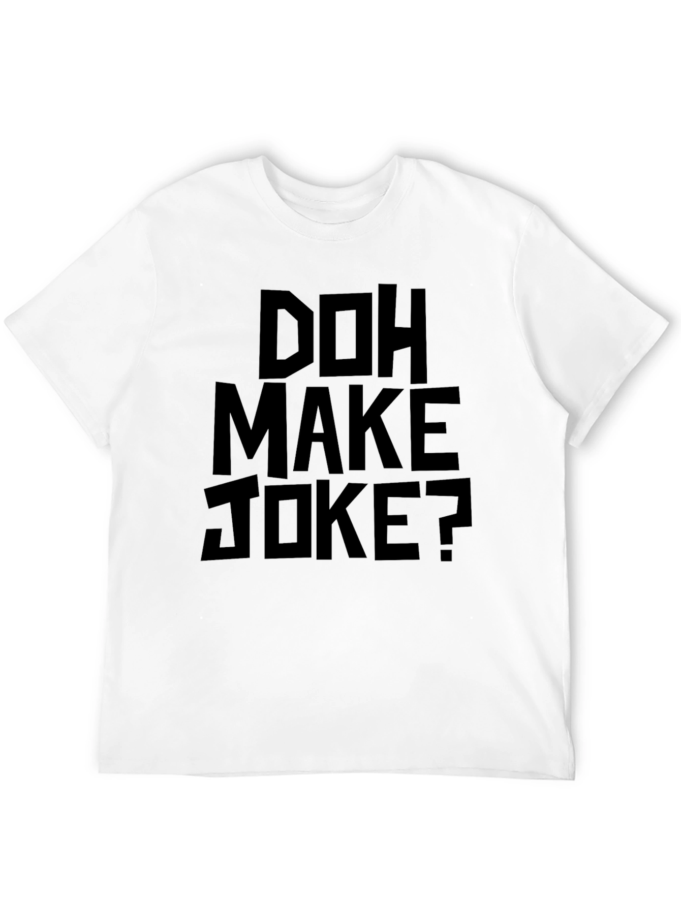 Doh Make Joke? Graphic T-Shirt - Black
