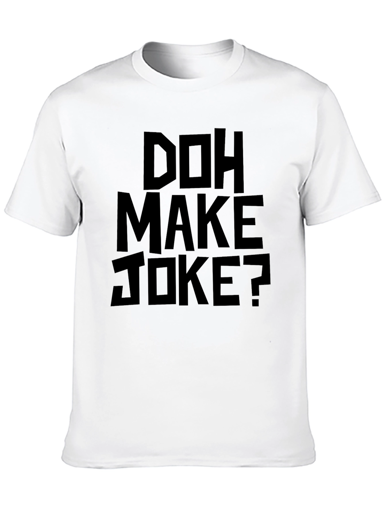 Doh Make Joke? Graphic T-Shirt - Black