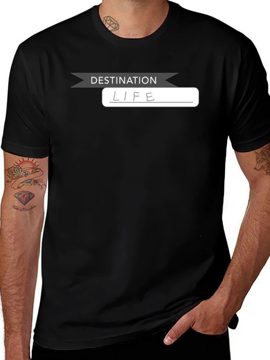 Destination Life Black T-Shirt - Everyday Comfort