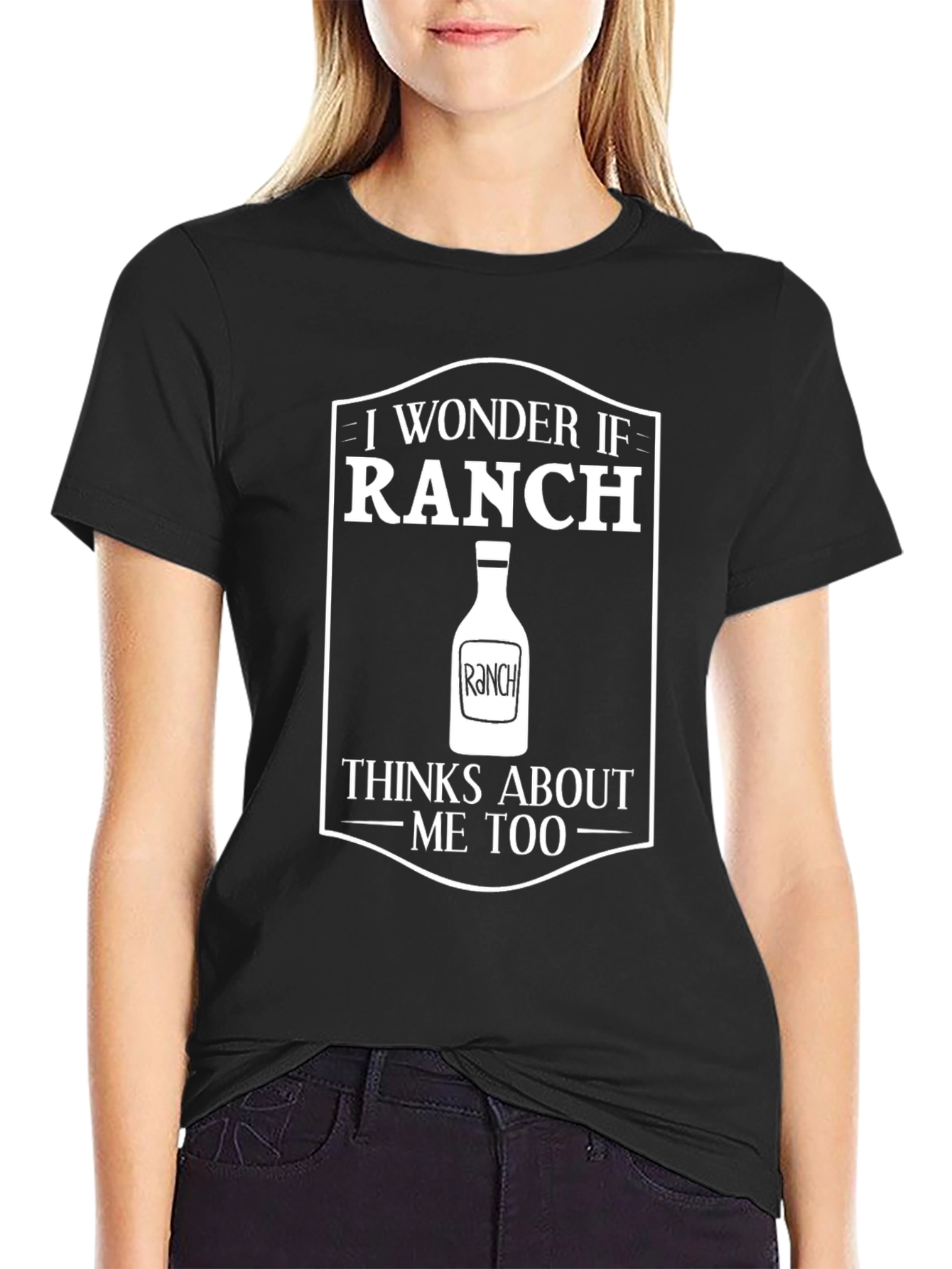 Funny Ranch Dressing T-Shirt - I Wonder If Ranch...