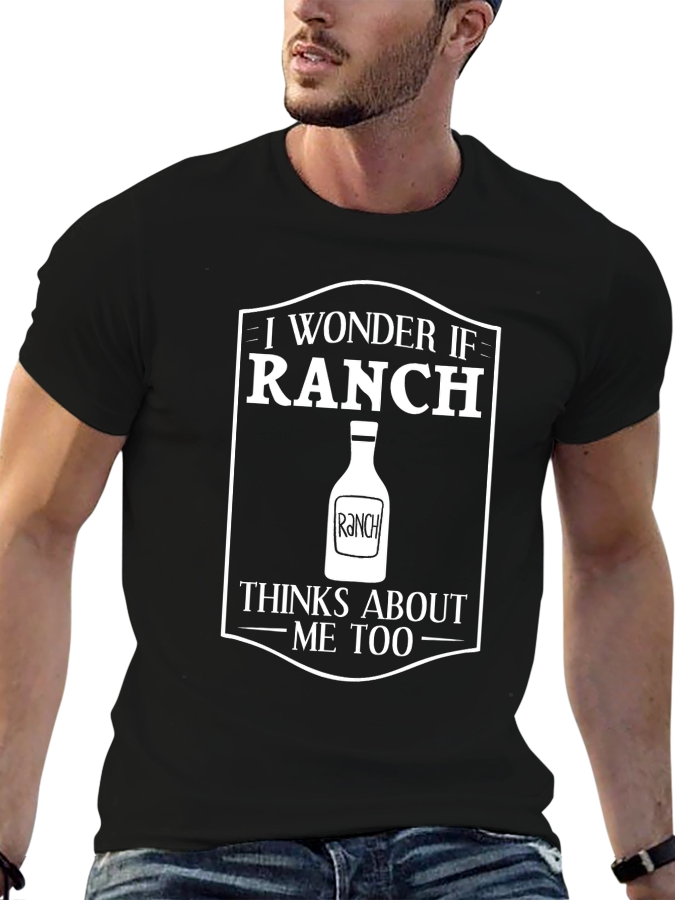 Funny Ranch Dressing T-Shirt - I Wonder If Ranch...