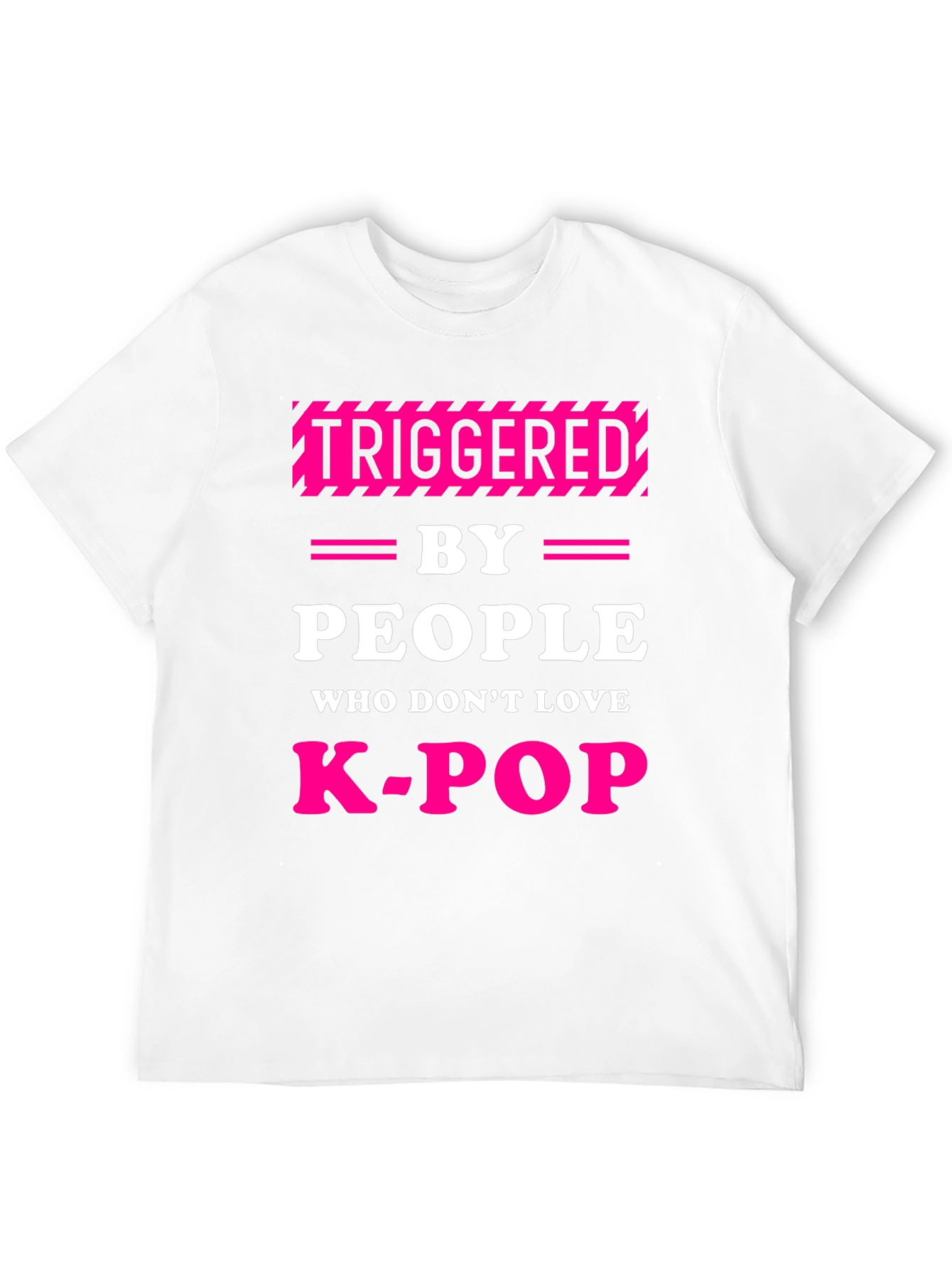 Triggered By People Who Dont Love K-Pop Black T-Shirt