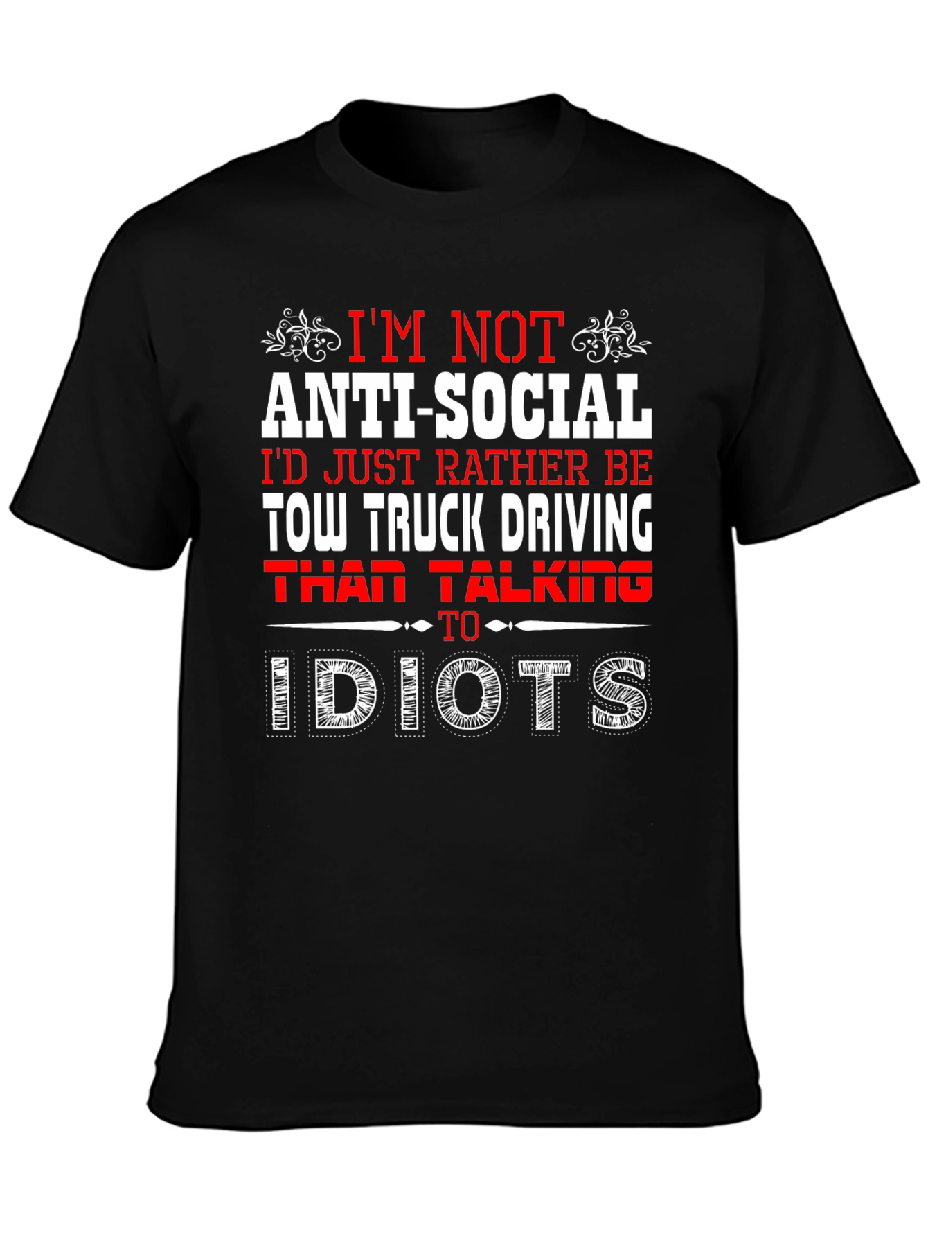 Anti-Social Tow Truck Driver Novelty T-Shirt