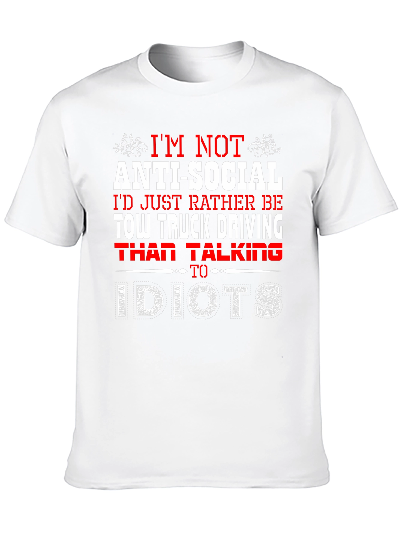 Anti-Social Tow Truck Driver Novelty T-Shirt