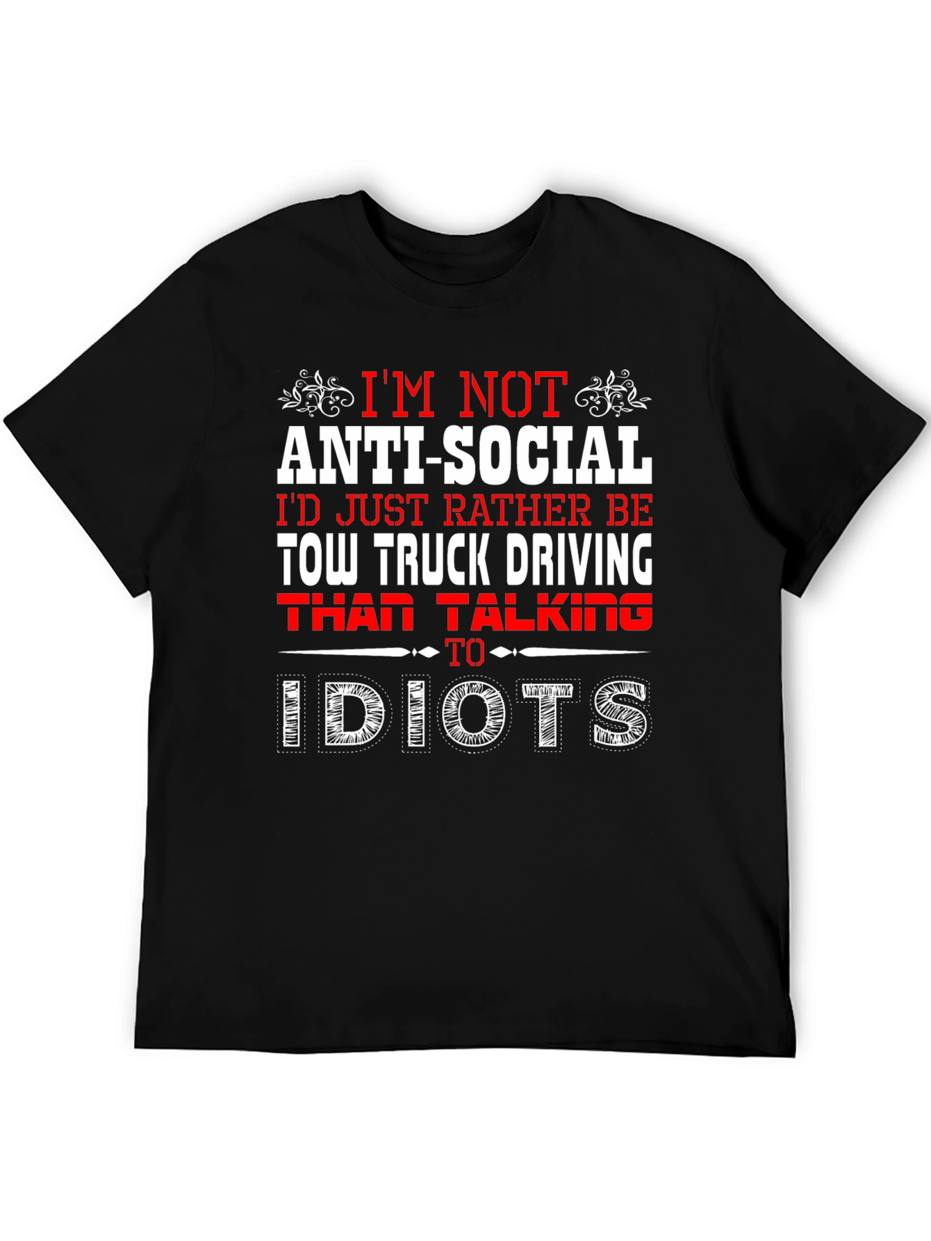 Anti-Social Tow Truck Driver Novelty T-Shirt