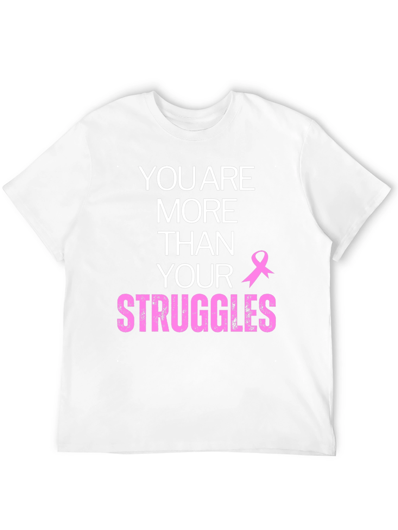 More Than Your Struggles Breast Cancer Awareness T-Shirt